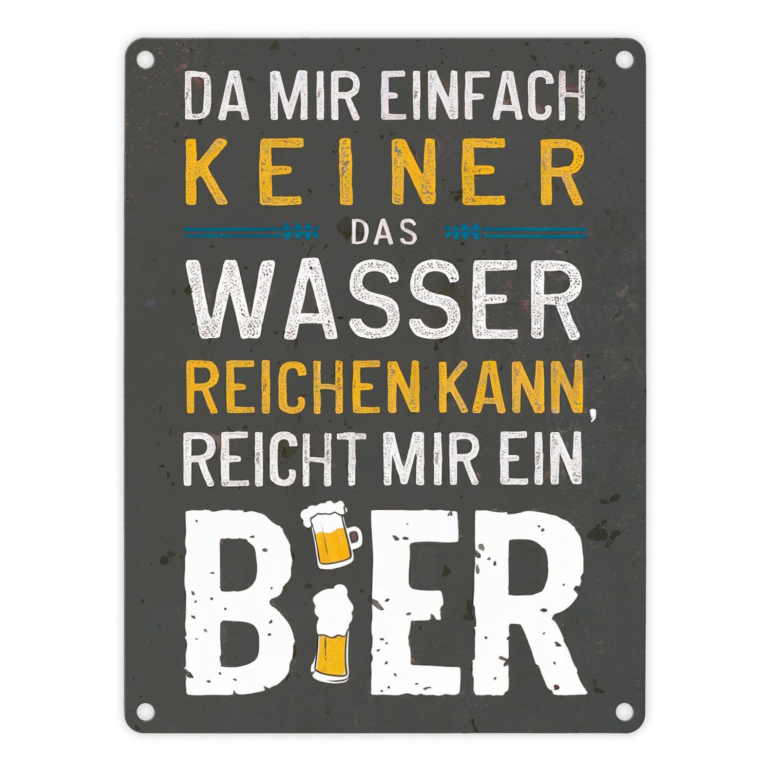 speecheese Metallschild Reicht mir Bier statt Wasser Metallschild in 15x20 cm