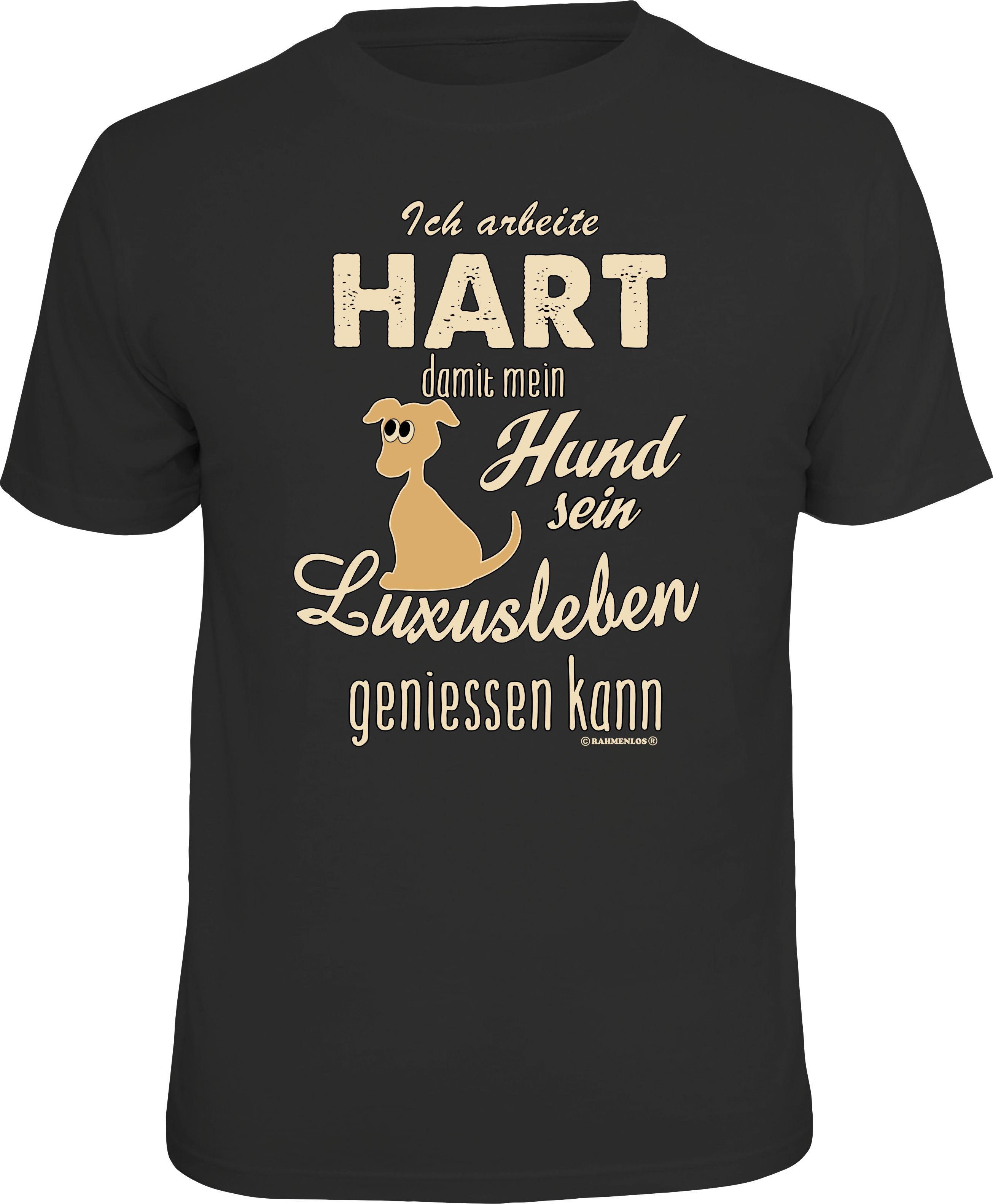 RAHMENLOS® T-Shirt ... damit mein Hund sein Luxusleben geniessen kann