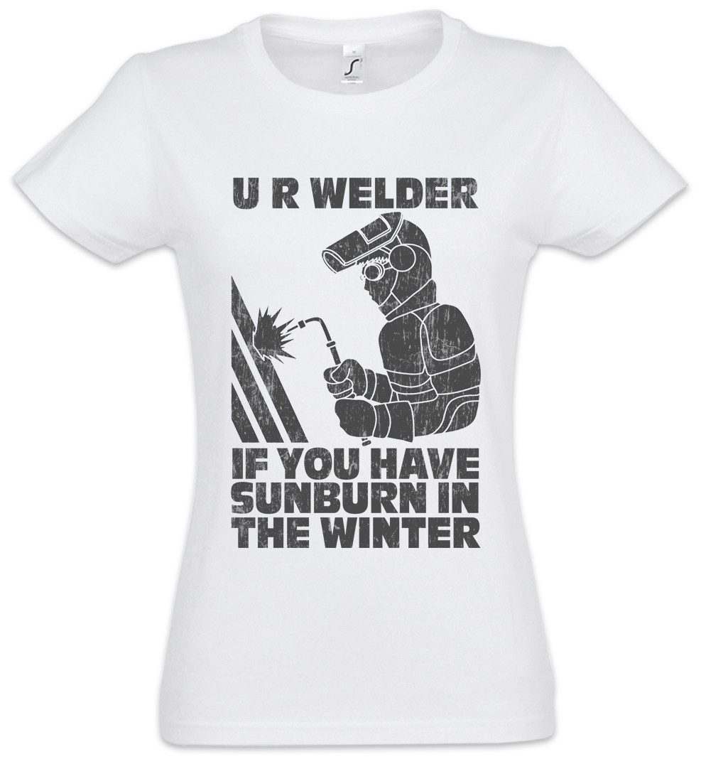 Print-Shirt U R Welder Damen T-Shirt Welding Schweißer Schweißer Schlosser