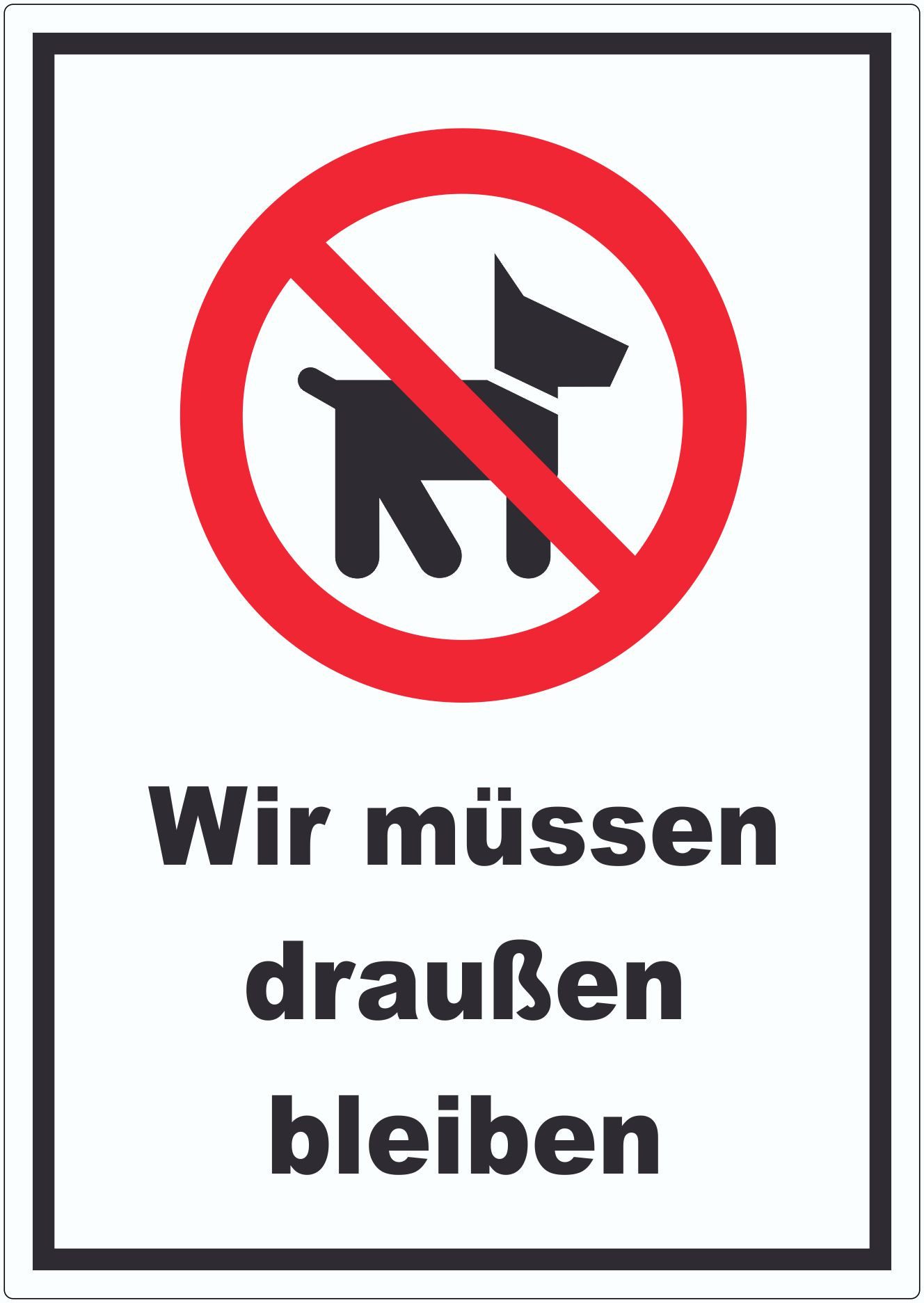 HB-Druck Aufkleber Wir müssen draußen bleiben Aufkleber, wetterfest, UV-beständig, kratzfest