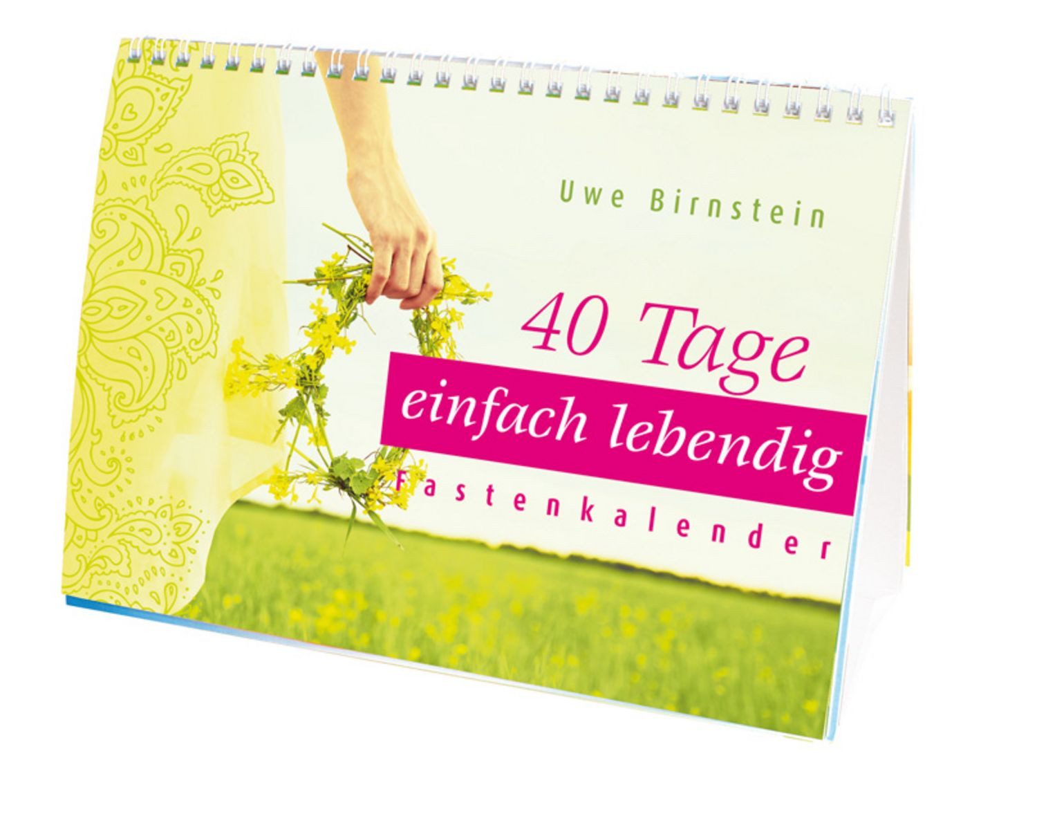 40 Tage einfach lebendig / Uwe Birnstein