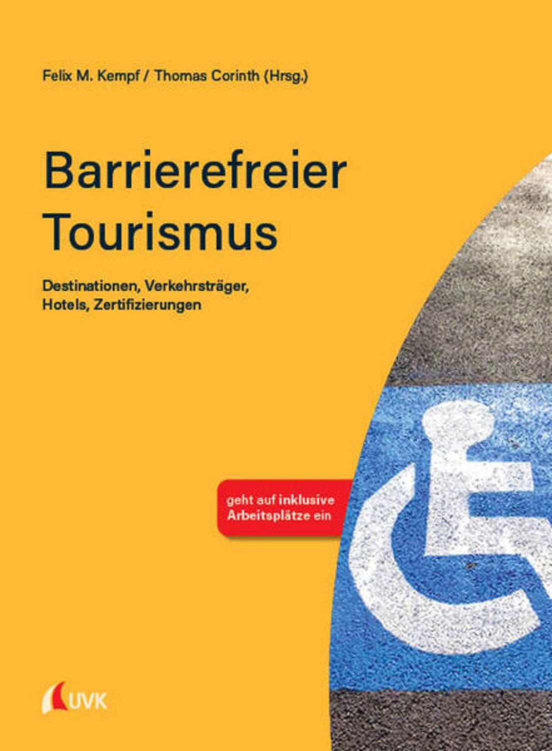 Barrierefreier Tourismus Destinationen, Verkehrsträger, Hotels, Zertif / diverse