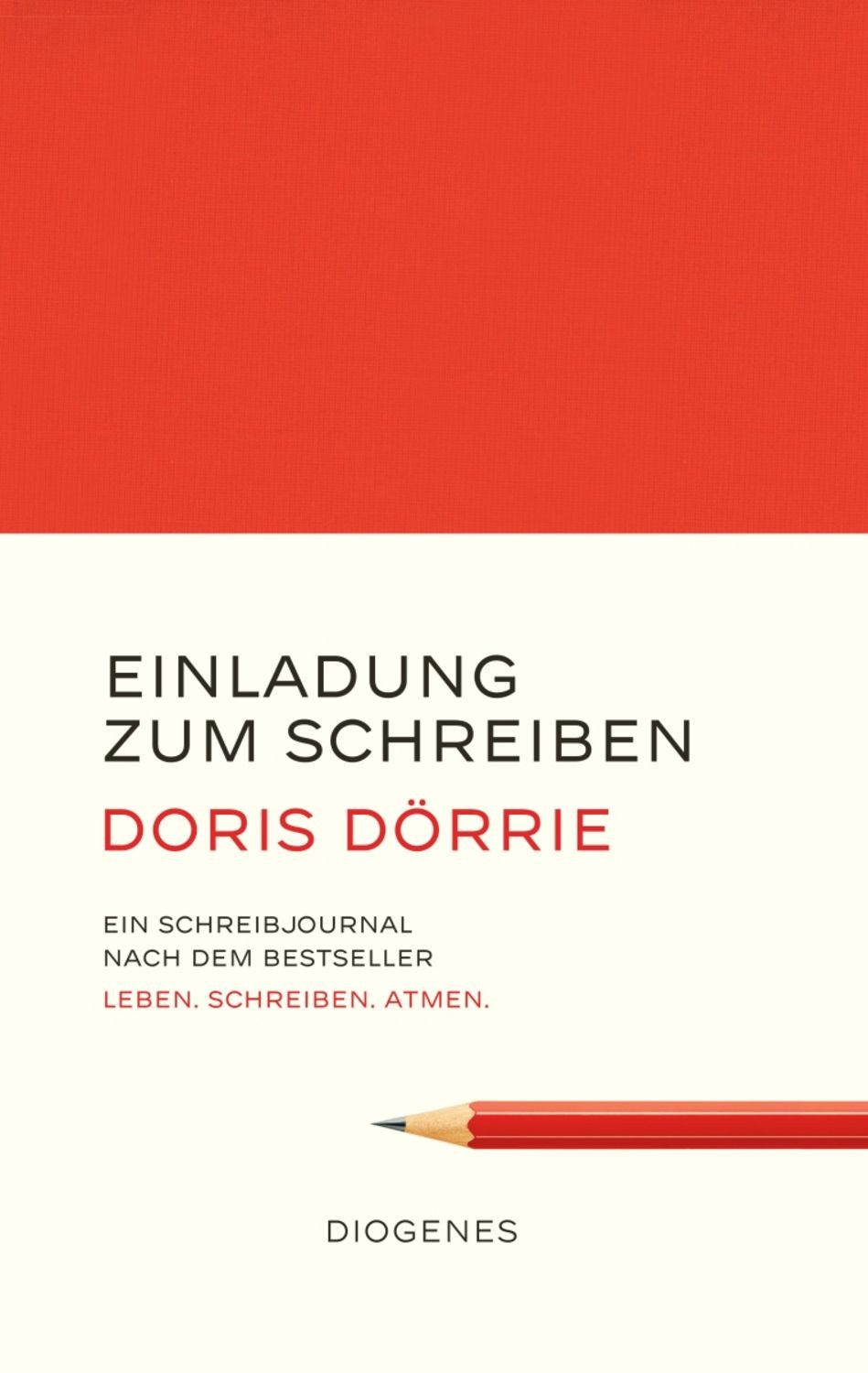 Einladung zum Schreiben / Doris Dörrie