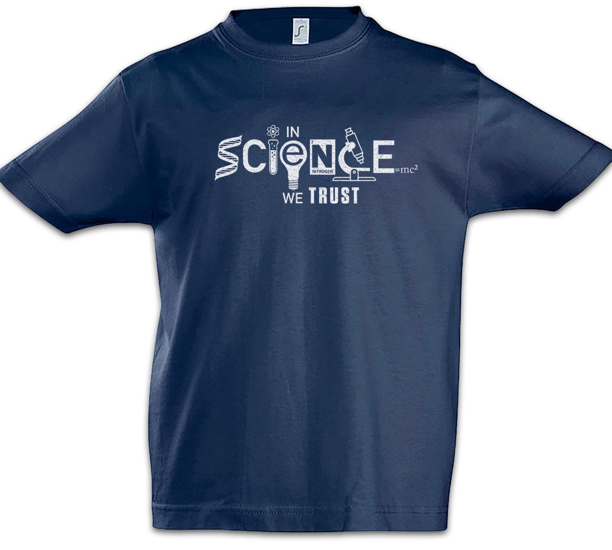 Print-Shirt In Science We Trust Kinder T-Shirt Lehrer Fun Professor Nerd Geek