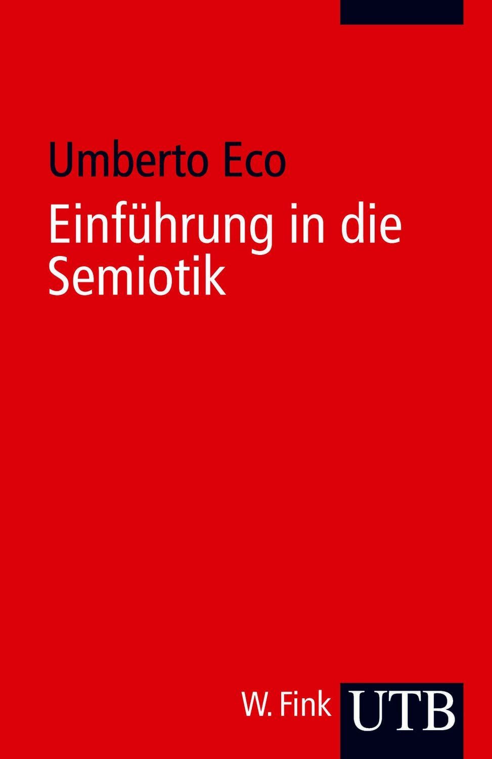 Einführung in die Semiotik / Umberto Eco