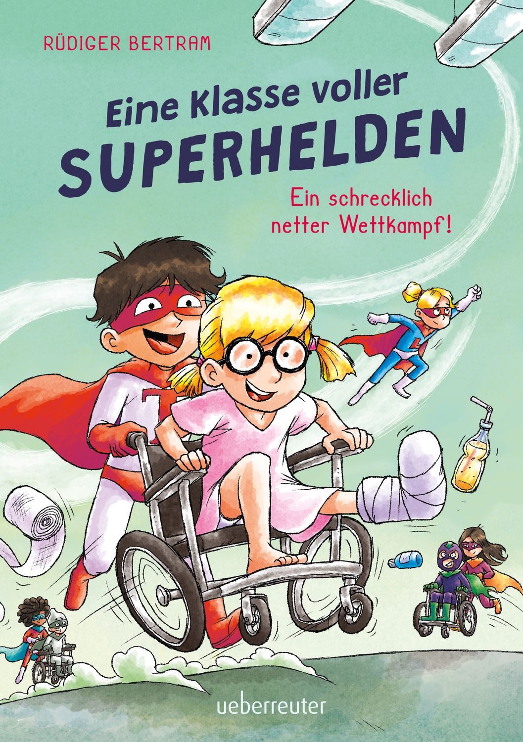 Eine Klasse voller Superhelden – Ein schrecklich netter Wettkampf! (Ei / Rüdiger Bertram
