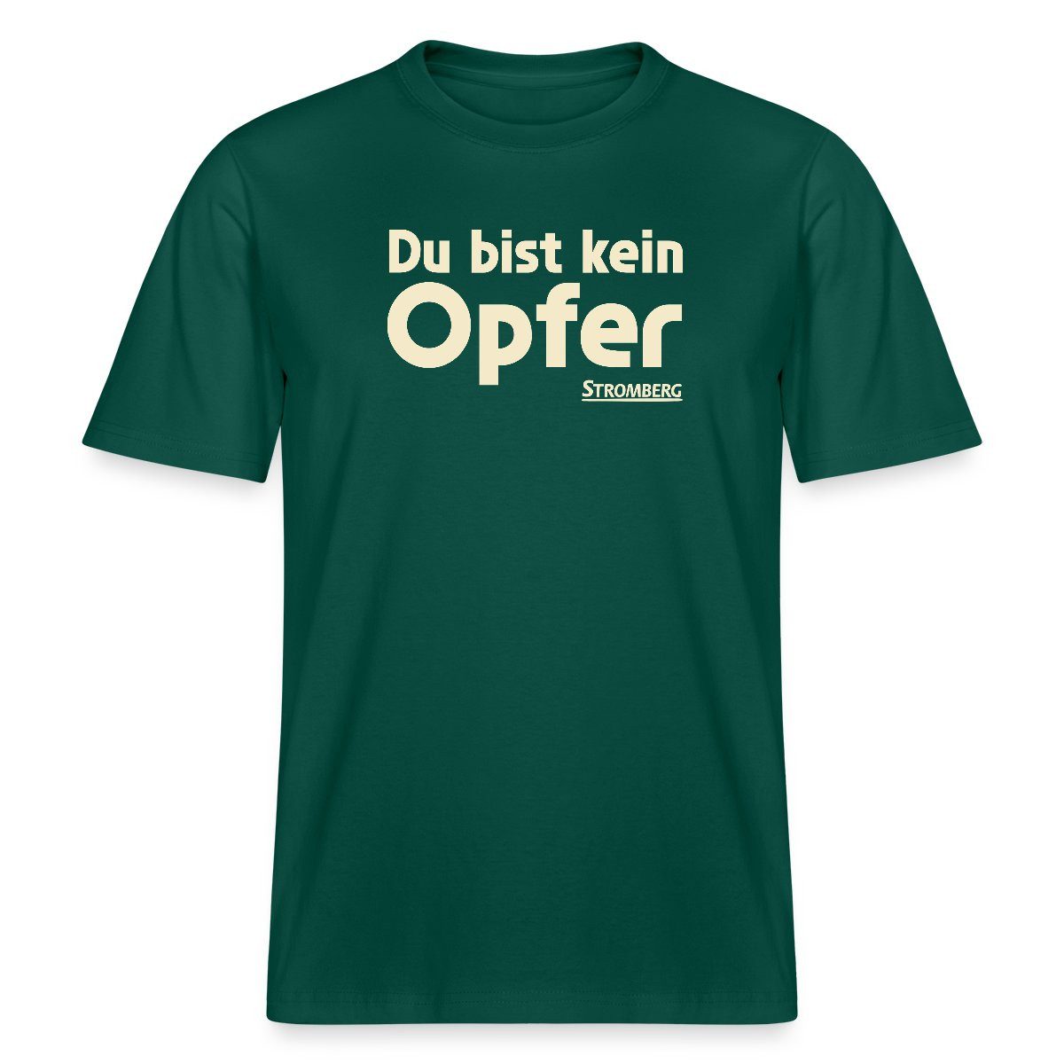 T-Shirt Stromberg Mit Spruch Du Bist Kein Opfer Relaxed Fit Unisex T-Shirt