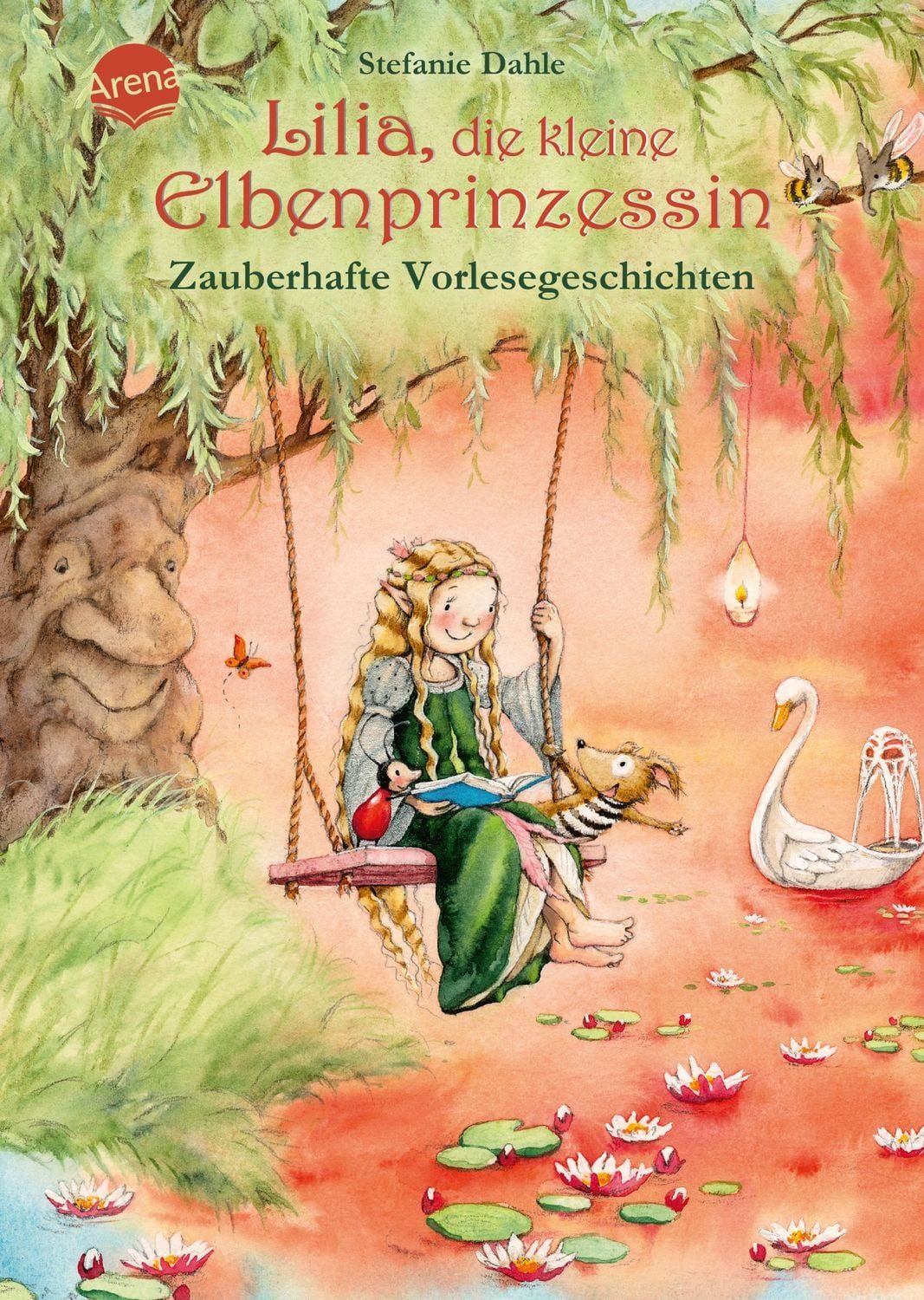 Lilia, die kleine Elbenprinzessin. Zauberhafte Vorlesegeschichten / Stefanie Dahle, 12 Geschichten zum Vorlesen ab 4 Jahren