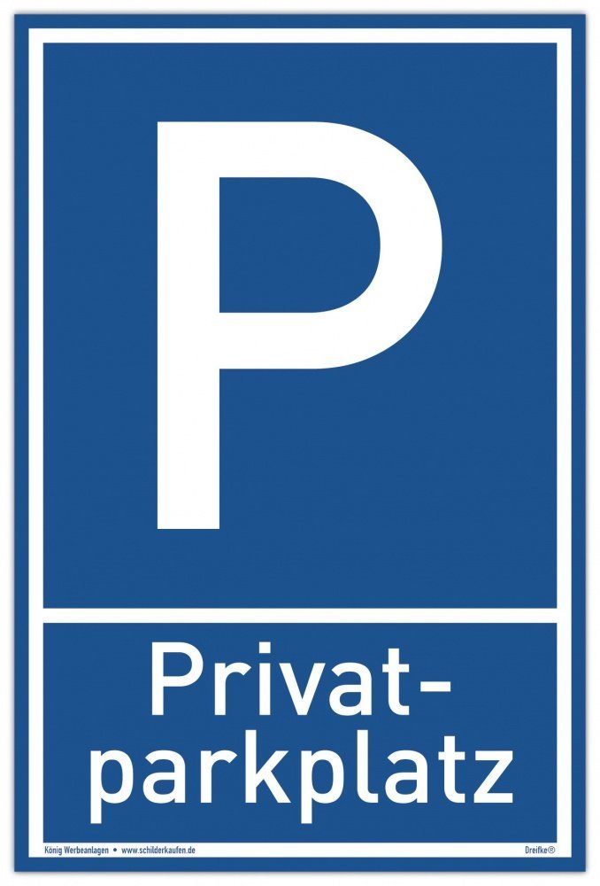 König Werbeanlagen Hinweisschild Schild Privat Parkplatz, Alu 20 x 30 cm, stabiles Alu Schild mit UV-