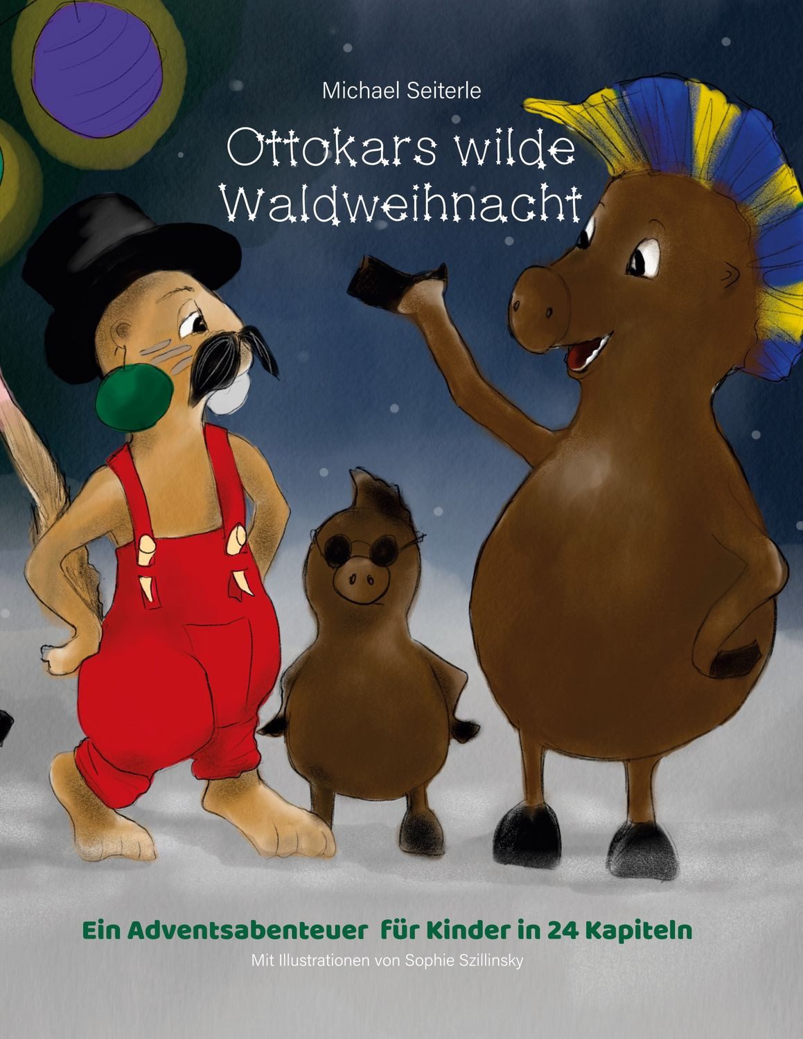 Ottokars wilde Waldweihnacht / Michael Seiterle, Ein Adventsabenteuer für Kinder in 24 Kapiteln