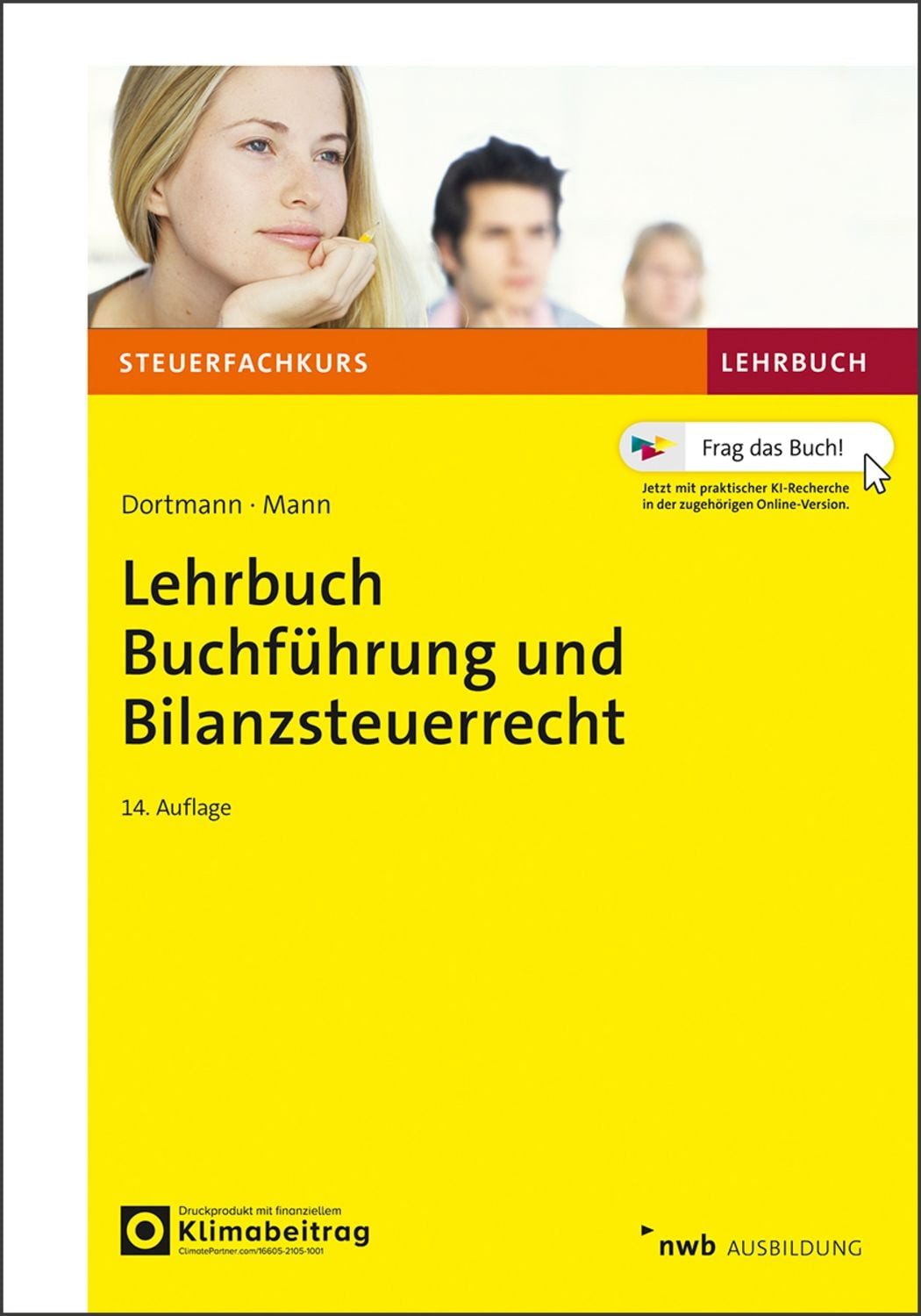 Lehrbuch Buchführung und Bilanzsteuerrecht / Lena Dortmann, Peter Mann