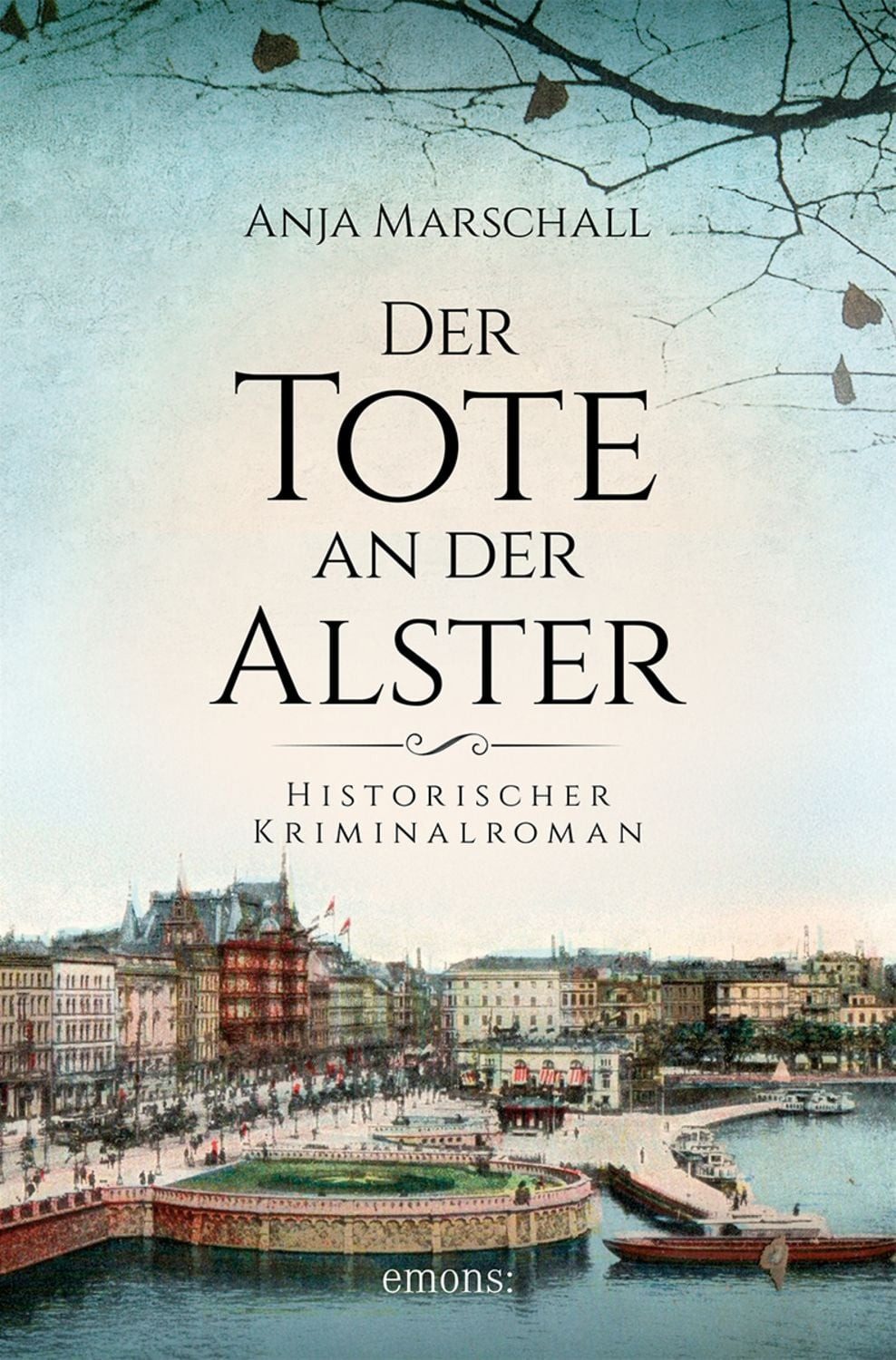 Der Tote an der Alster / Anja Marschall