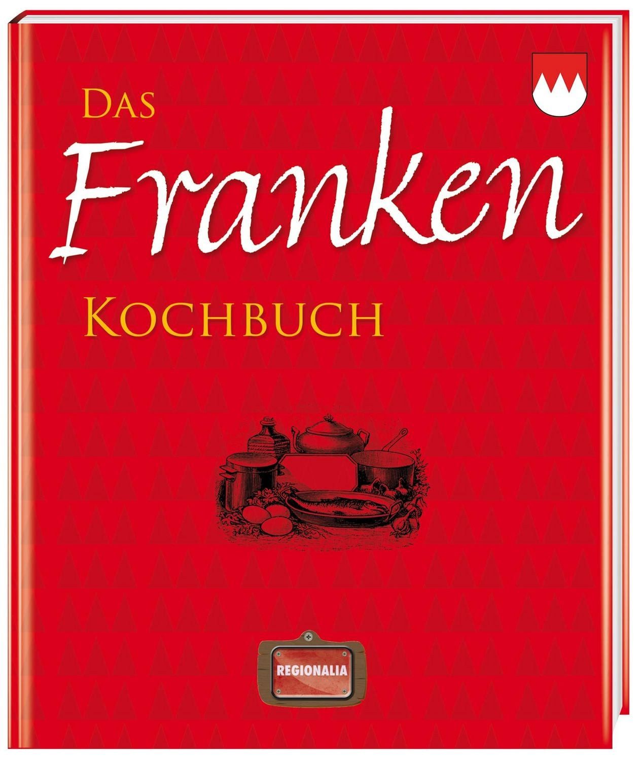 Das Franken Kochbuch / K. Teuber