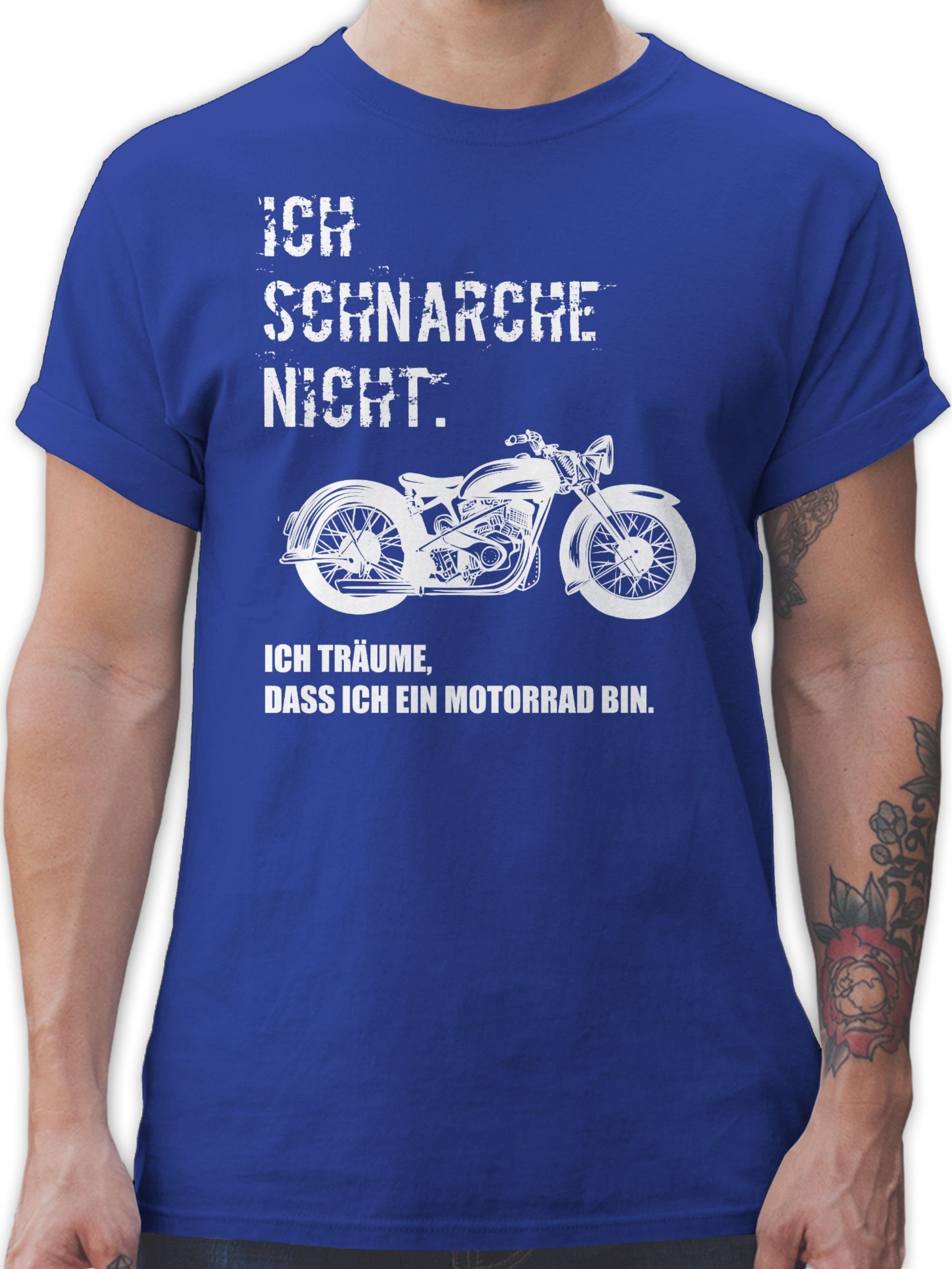 Shirtracer T-Shirt Ich schnarche nicht. ich träume dass ich ein Motorrad bin Vintage Sprüche Statement 3 Royalblau