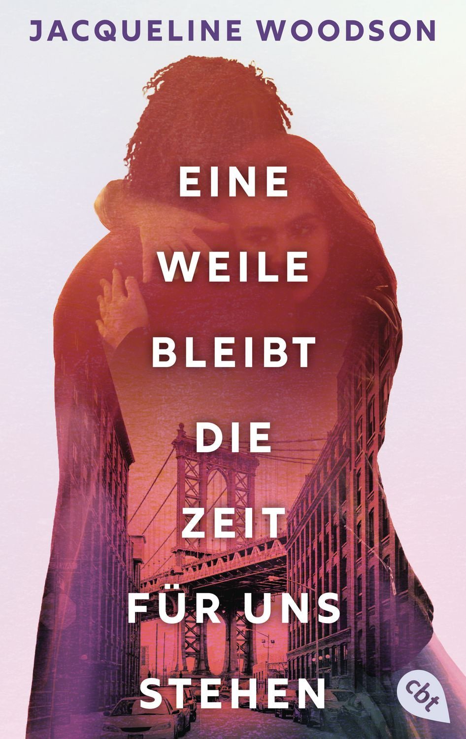 Eine Weile bleibt die Zeit für uns stehen / Jacqueline Woodson