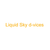 Liquid Sky D-Vices