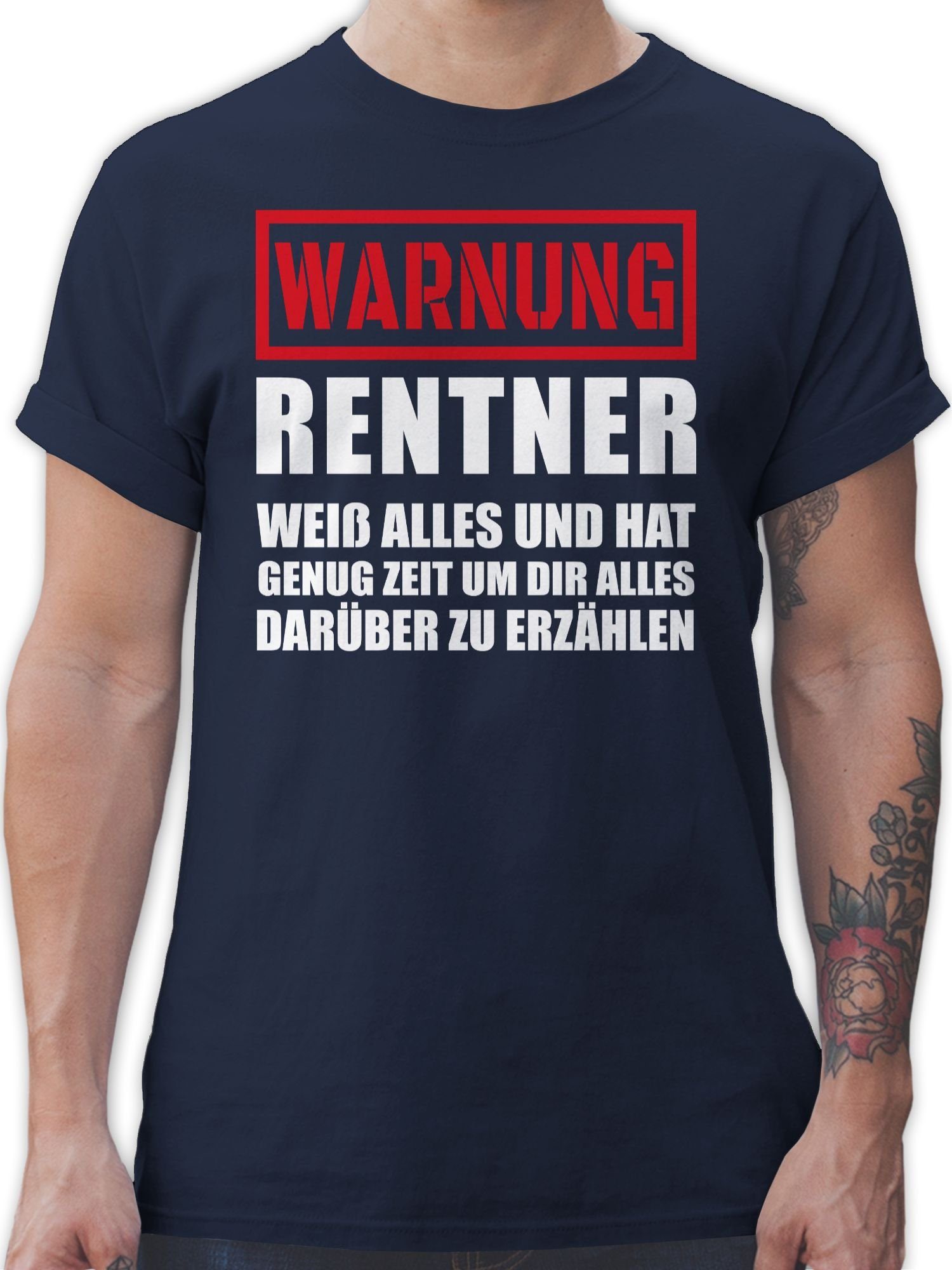 Shirtracer T-Shirt Warnung Rentner der alles weiß I Geschenkideen Rentner Geschenk 01 Navy Blau