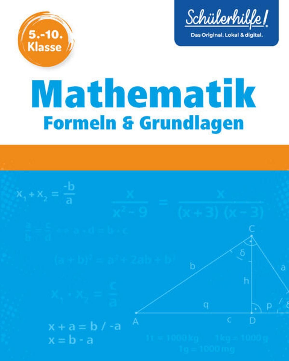 Mathematik Formeln & Grundlagen 5.-10. Klasse / Britta Lambers, Naumann & Göbel