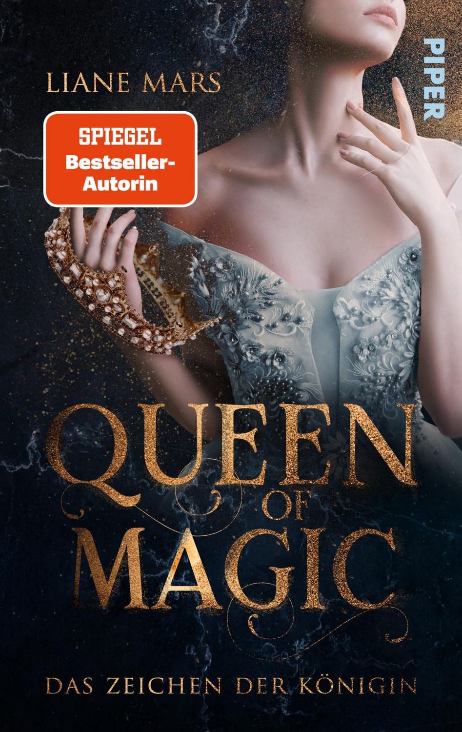 Queen of Magic – Das Zeichen der Königin / Liane Mars