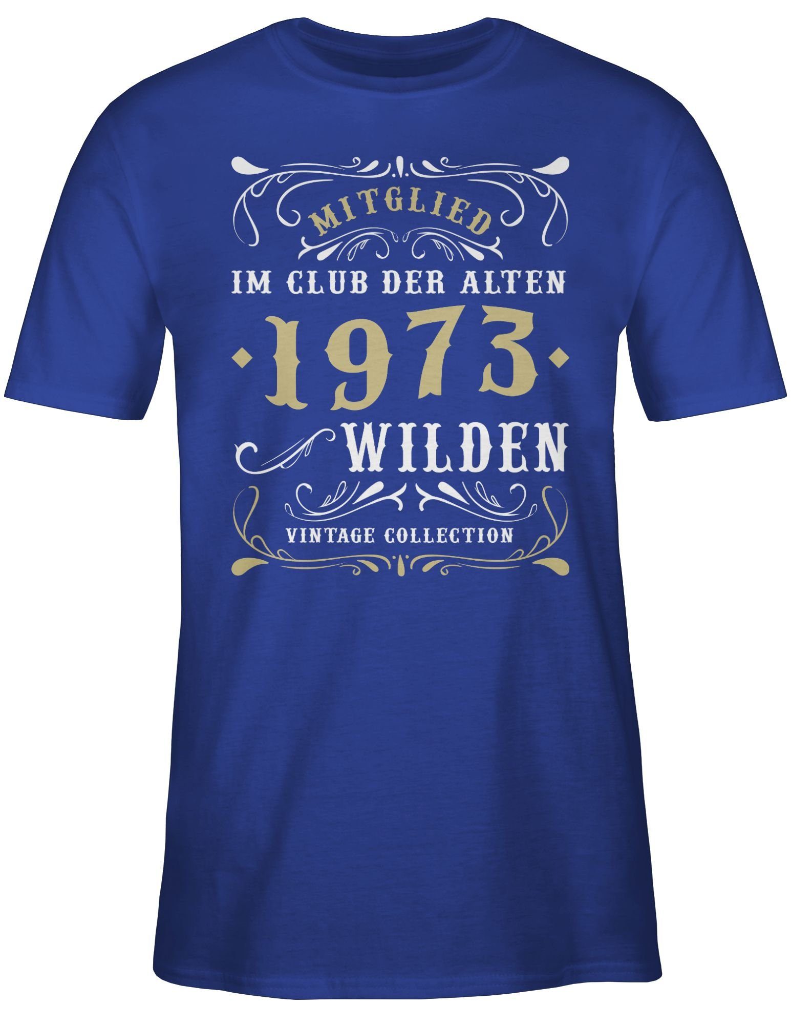 Mitglied Royalblau der alten 50. 1973 T-Shirt 3 Wilden Club im Geburtstag Shirtracer