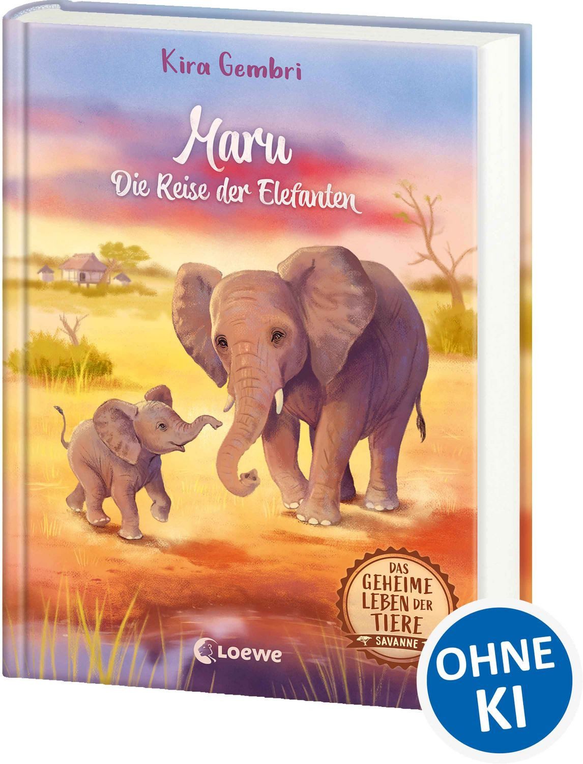 Kinderbuch Das geheime Leben der Tiere (Savanne) - Maru - Die Reise der Elefanten Kira Gembri