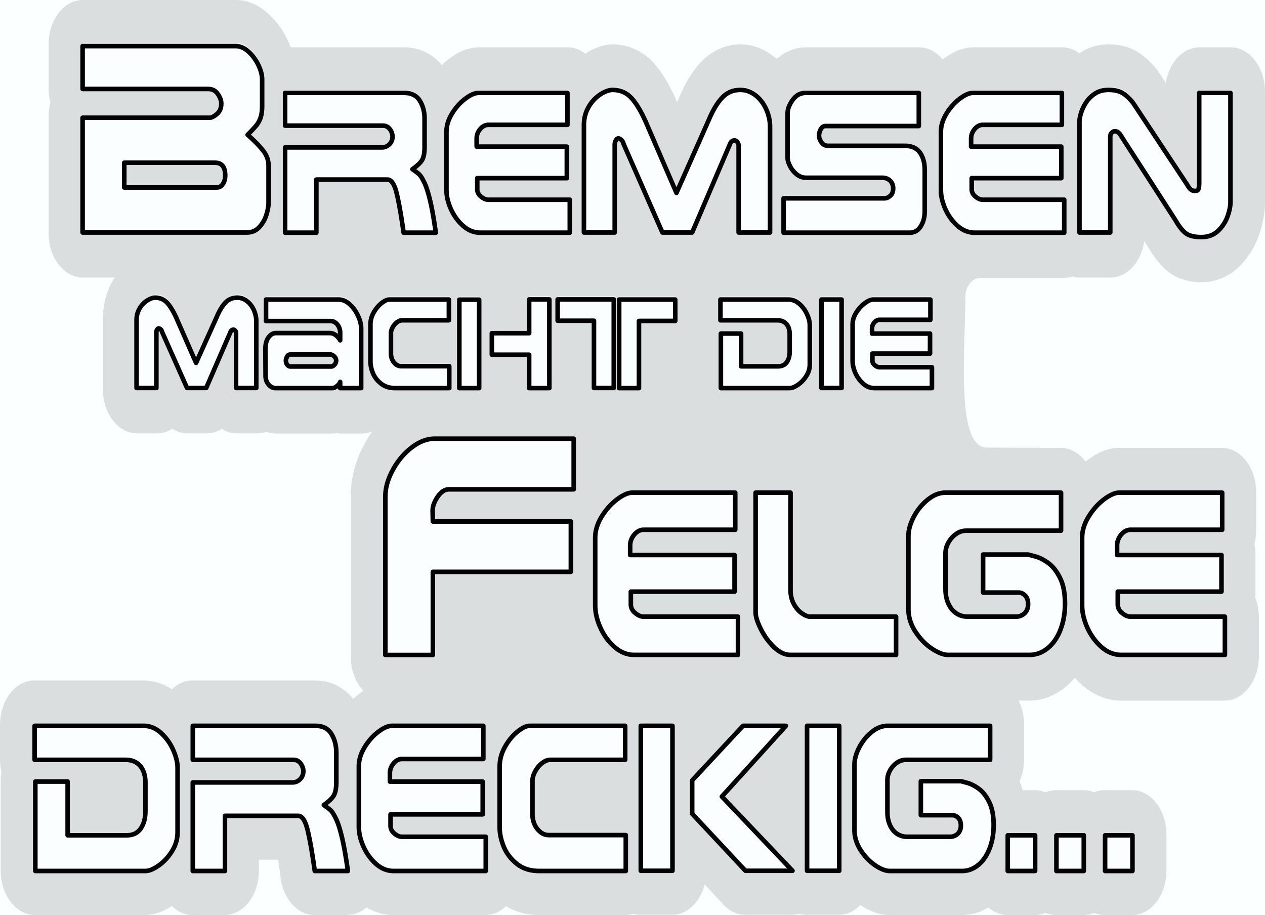 Hermann Schütz Aufkleber Aufkleber Bremsen macht die Felge dreckig … 115 x 145 mm