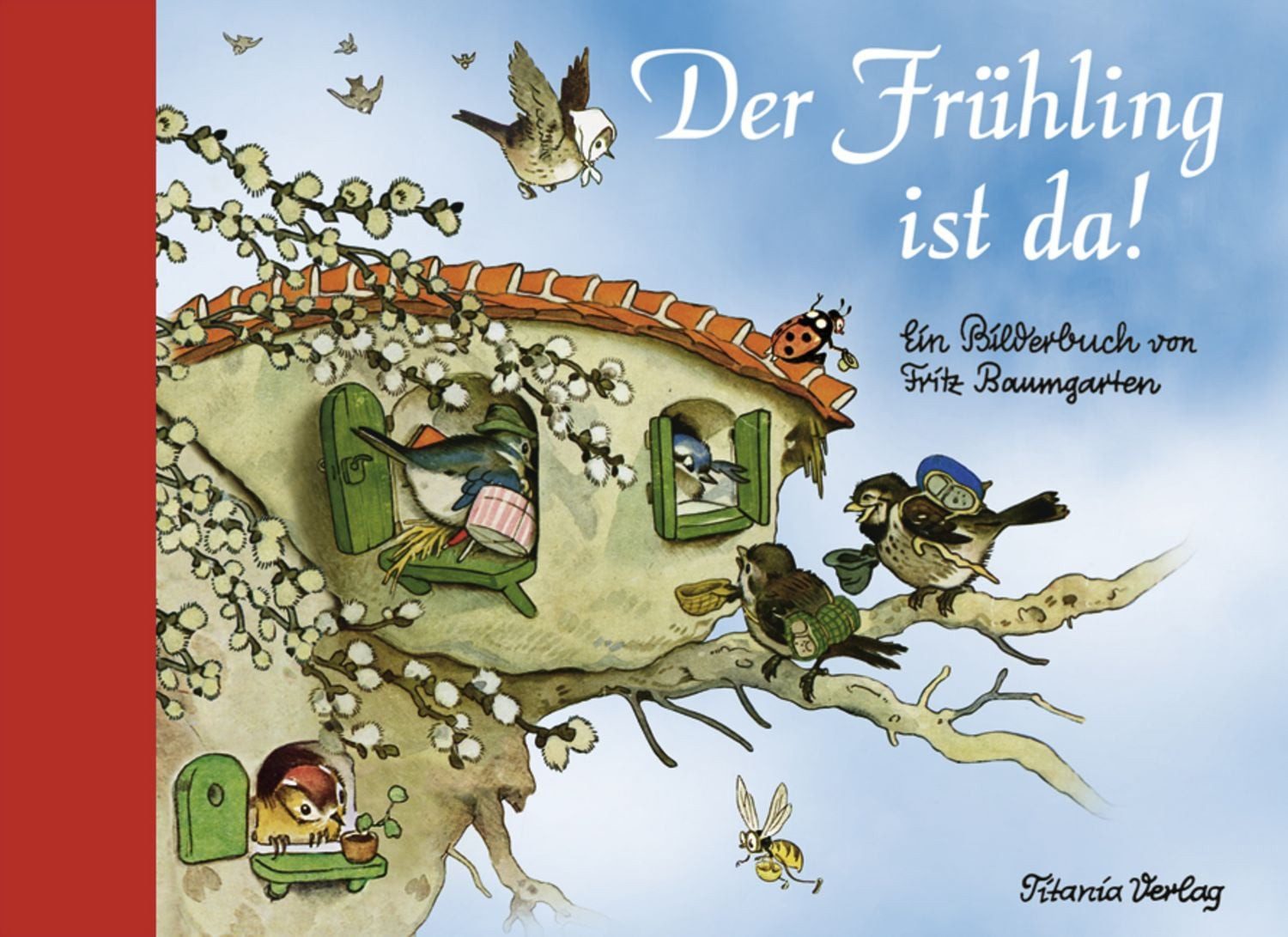 Der Frühling ist da / Fritz Baumgarten