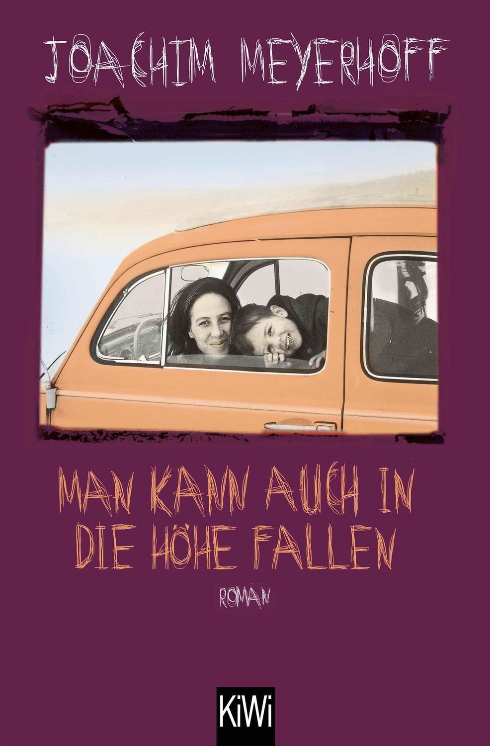 Man kann auch in die Höhe fallen / Joachim Meyerhoff