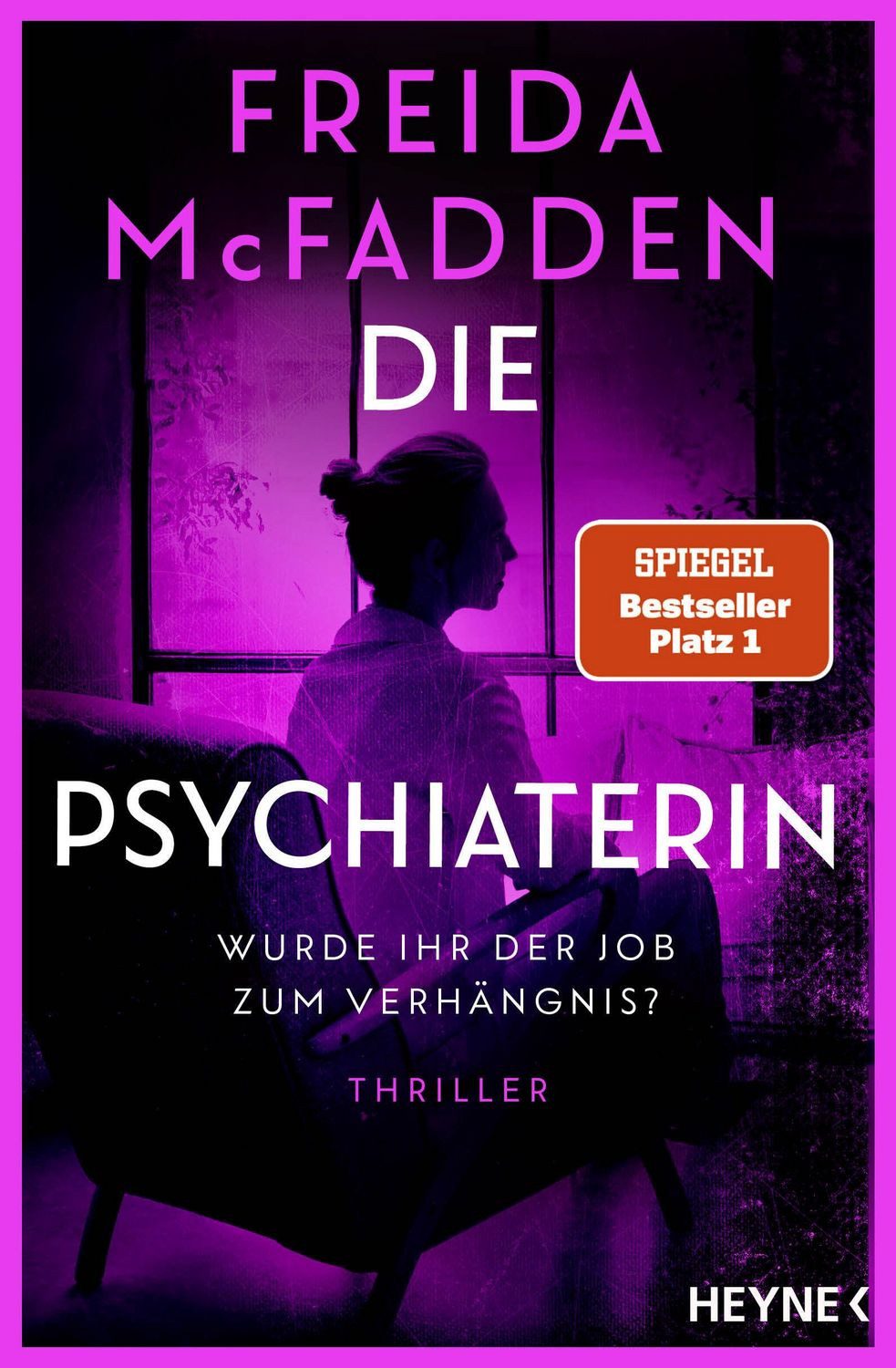 Die Psychiaterin – Wurde ihr der Job zum Verhängnis? / Freida McFadden