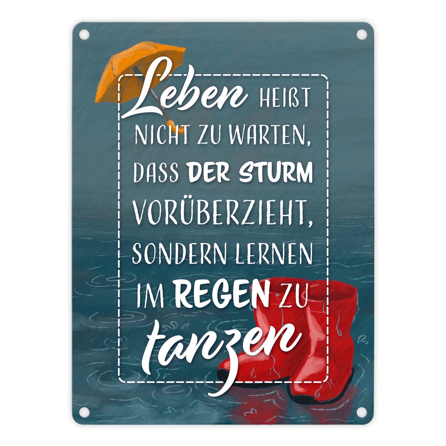 Metallschild Lebensweisheit Metallschild in 15x20 cm zum Thema Leben mit Regen