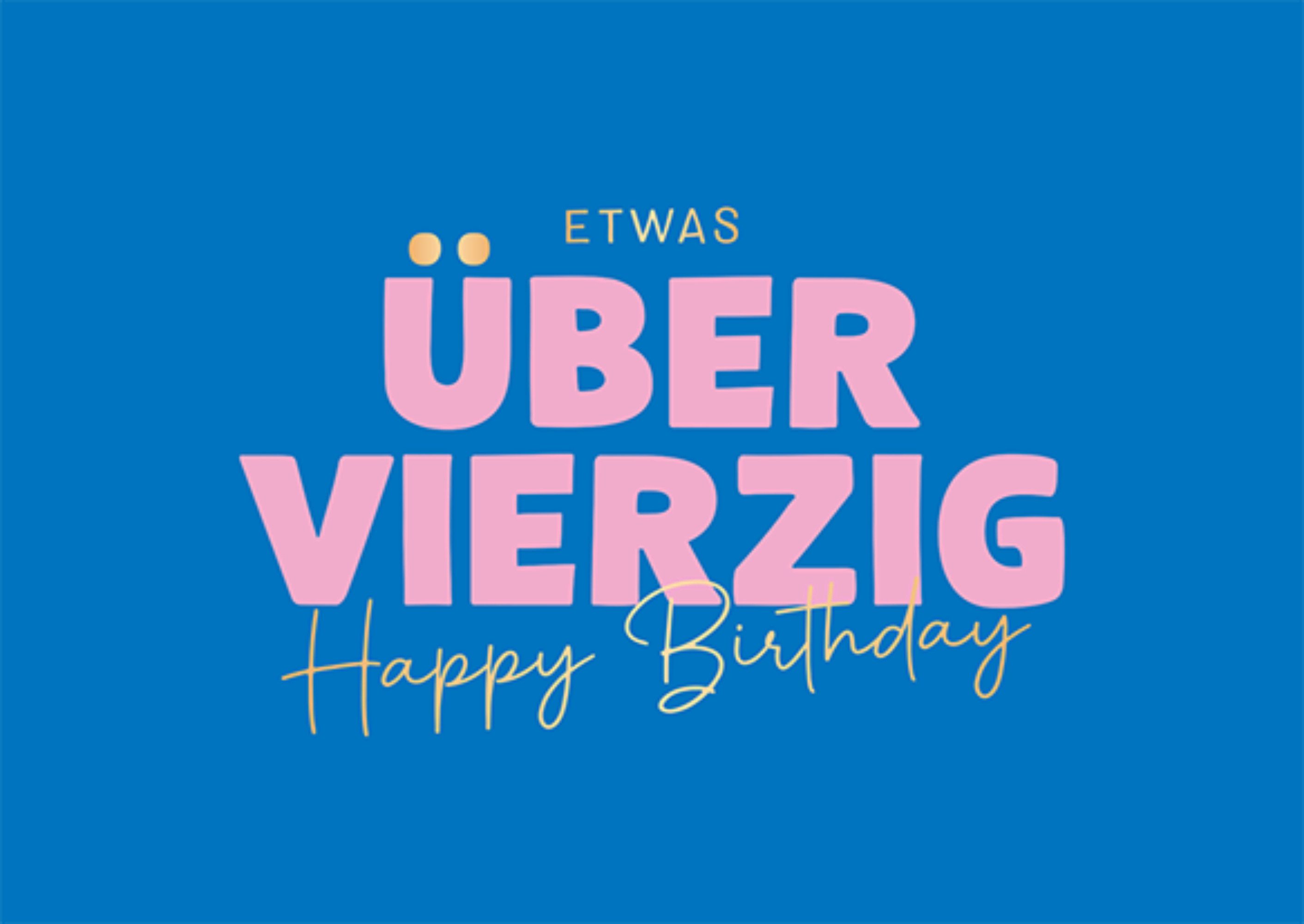 Grafik Werkstatt Glückwunschkarte Postkarte "Etwas über vierzig - Happy Birthday" 10,5 × 14,8 cm