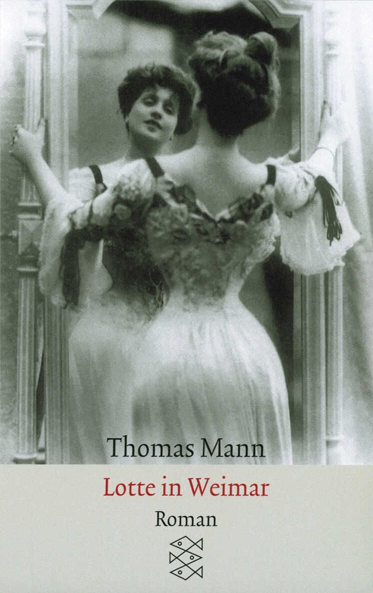 Lotte in Weimar / Thomas Mann, Roman