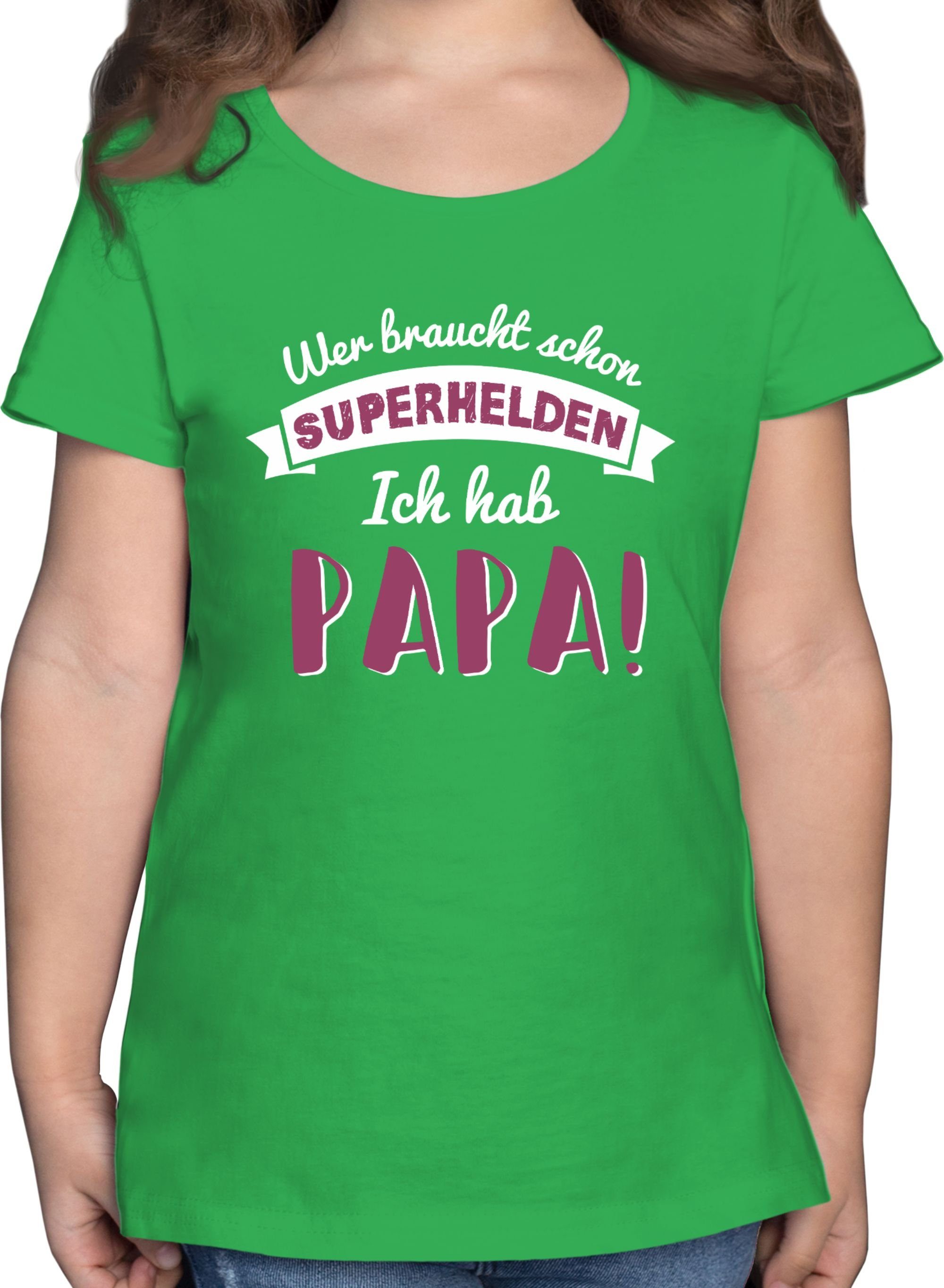 Shirtracer TShirt »Wer braucht schon Superhelden ich hab Papa rosa