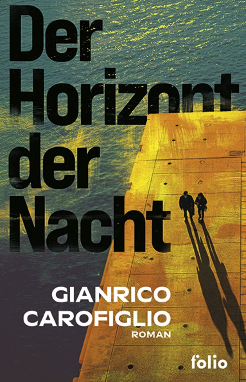 Der Horizont der Nacht / Gianrico Carofiglio