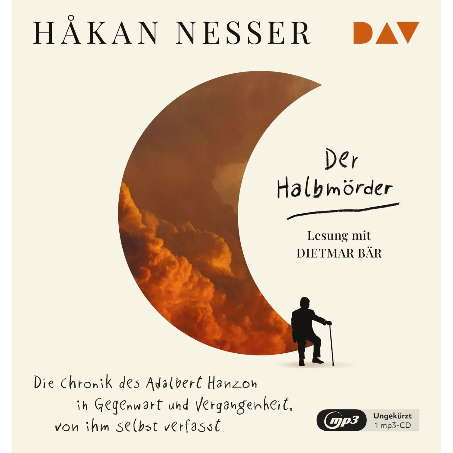 Der Audio Verlag Hörspiel Der Halbmörder. Die Chronik des Adalbert Hanzon in Gegenwart und...