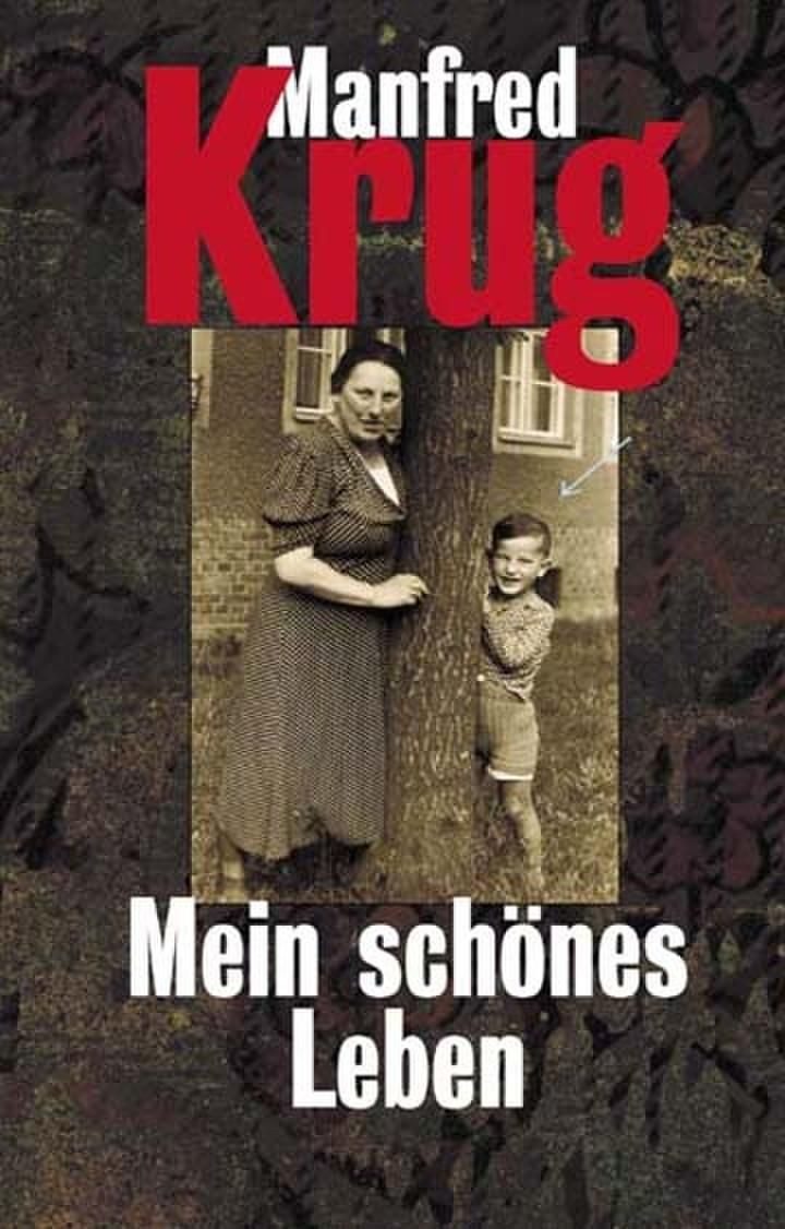 Mein schönes Leben / Manfred Krug