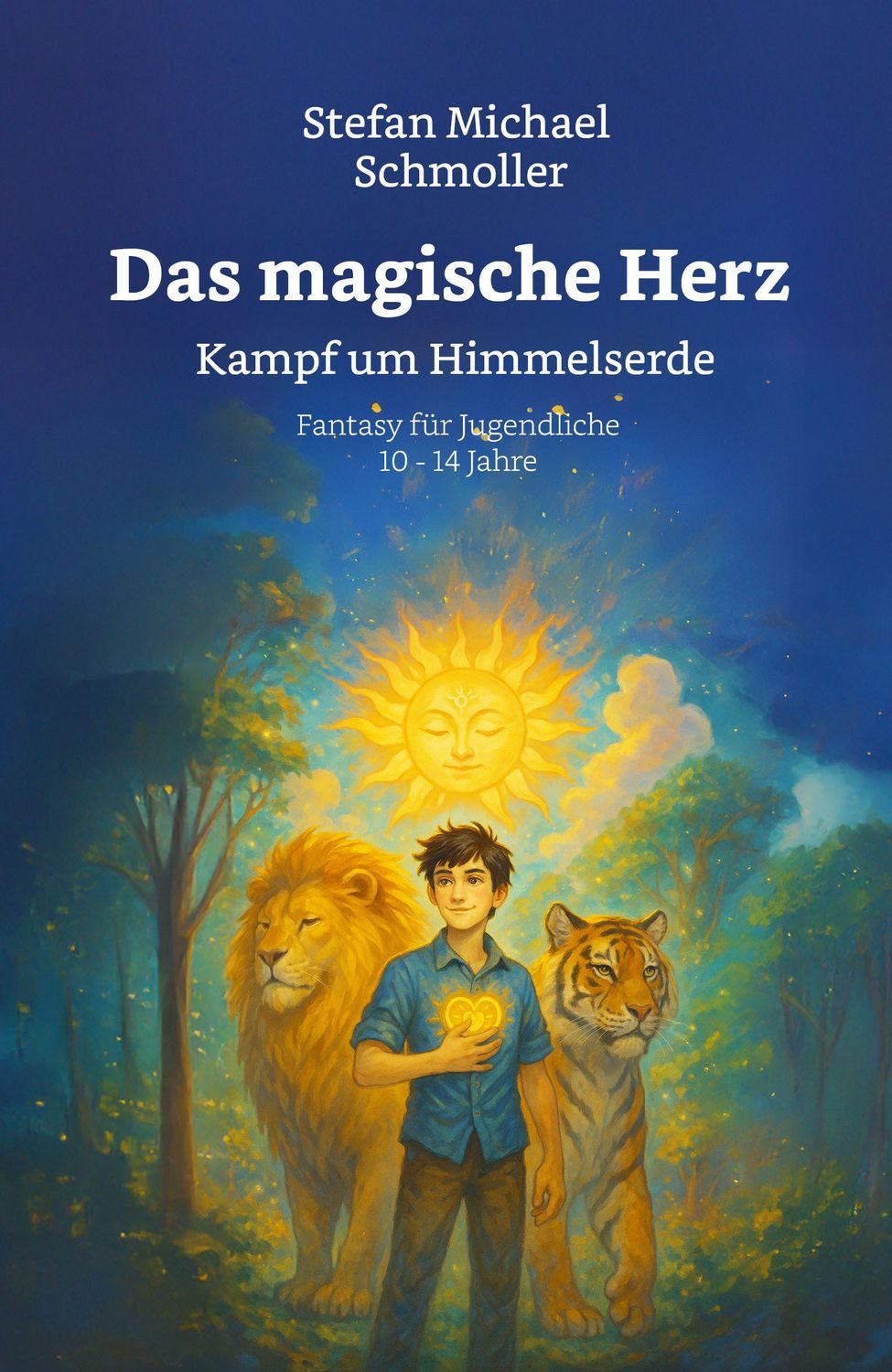 Das magische Herz / Stefan Michael Schmoller