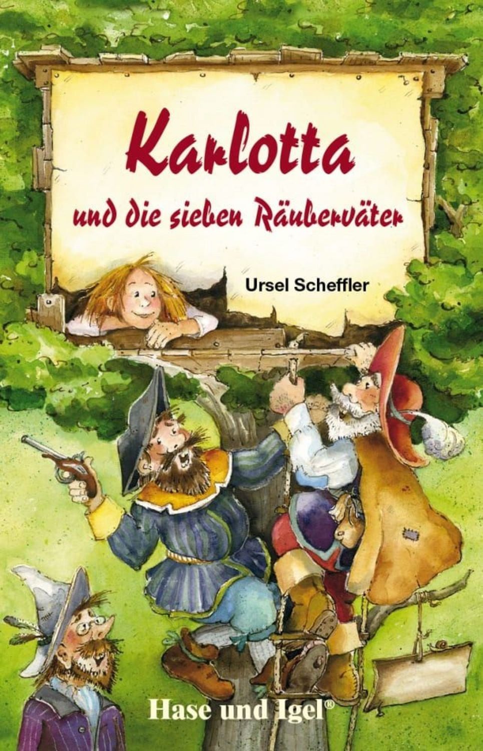 Karlotta und die sieben Räuberväter / Ursel Scheffler