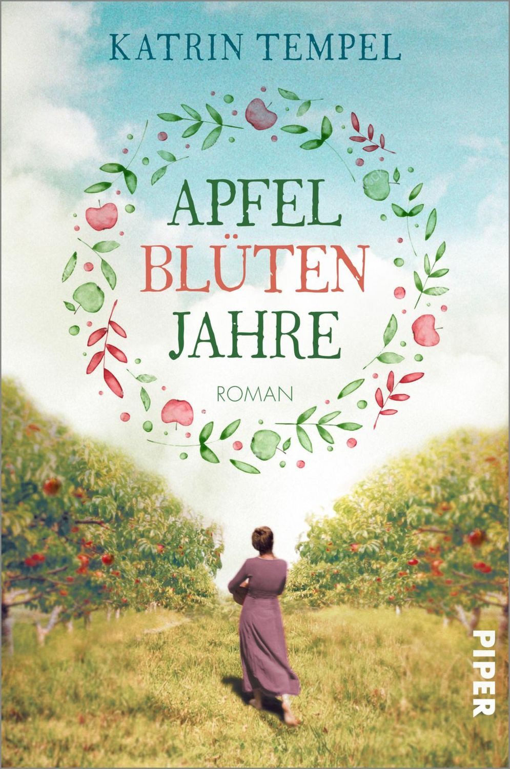Apfelblütenjahre / Katrin Tempel, Roman, Bewegender Frauenroman
