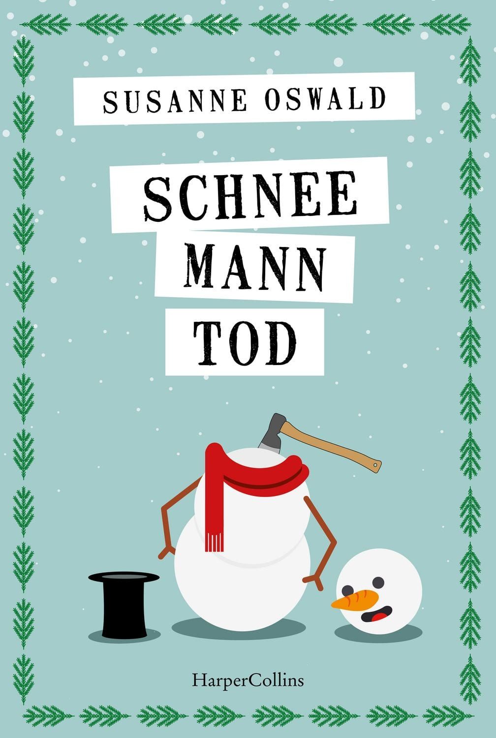 Schneemanntod / Susanne Oswald, Roman, Der neue Wohlfühlkrimi von Bestsellerautorin Susanne Oswald, Schneemann, Punsch und Nervenkitzel – die perfekte Lektüre für den Winter, Das Cosy-Crime-Highlight