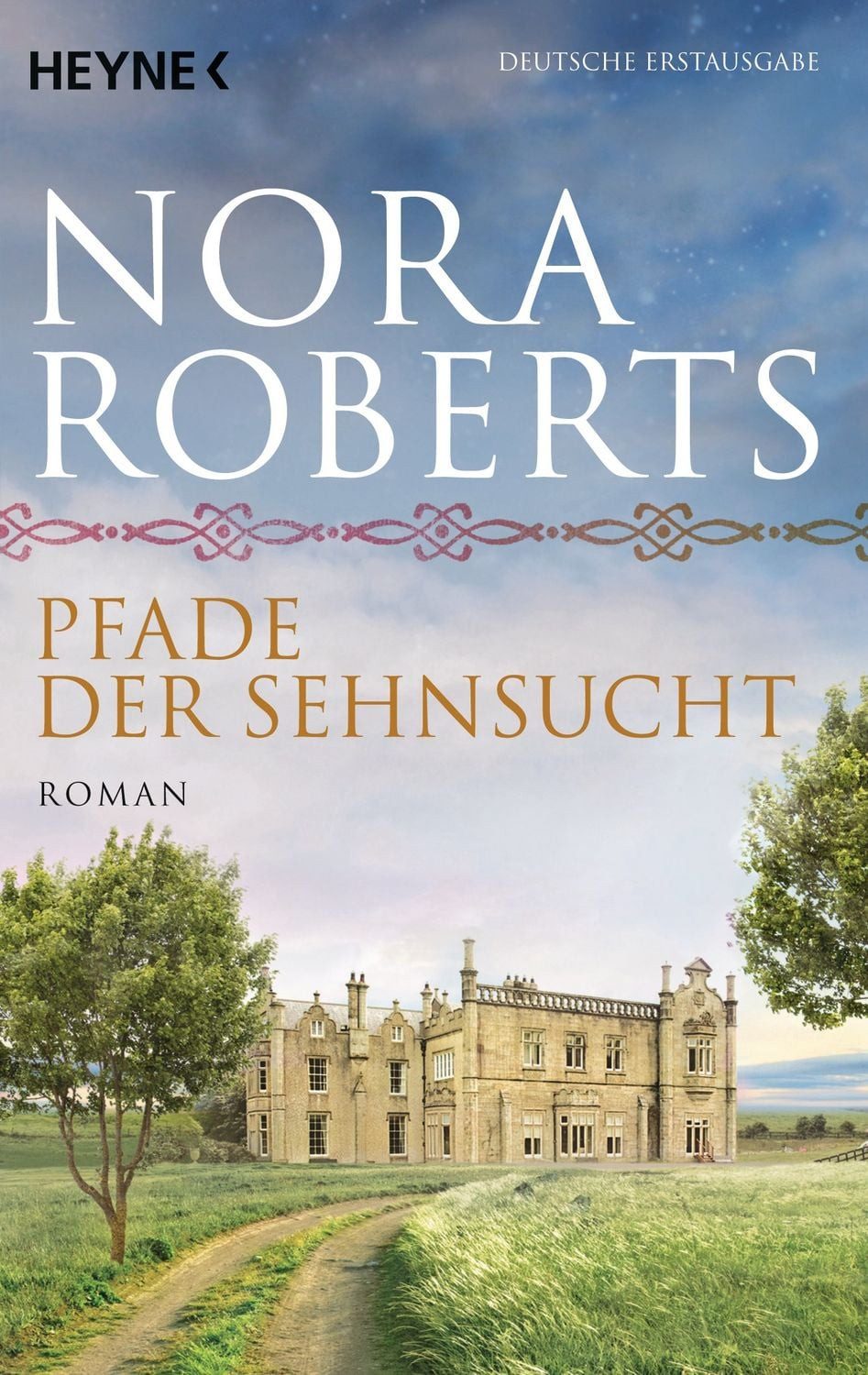Pfade der Sehnsucht / O'Dwyer Trilogie Band 2 / Nora Roberts