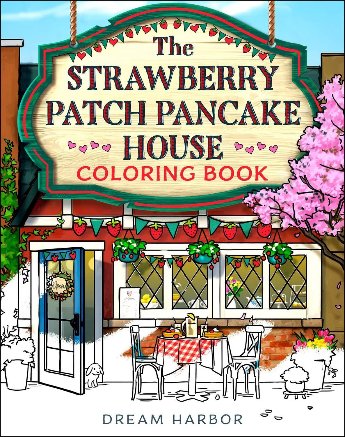 The Strawberry Patch Pancake House Coloring Book / Laurie Gilmore