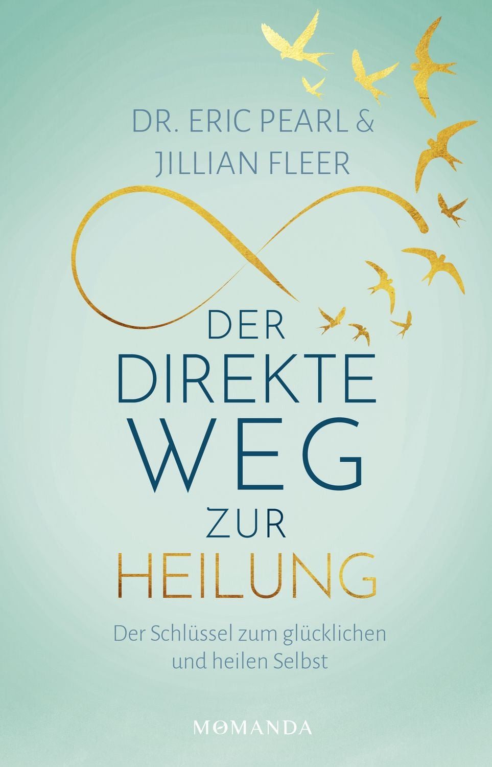 Ratgeber Der direkte Weg zur Heilung Der Schlüssel zum glücklichen und heilen S Eric Pearl, Jillian Fleer