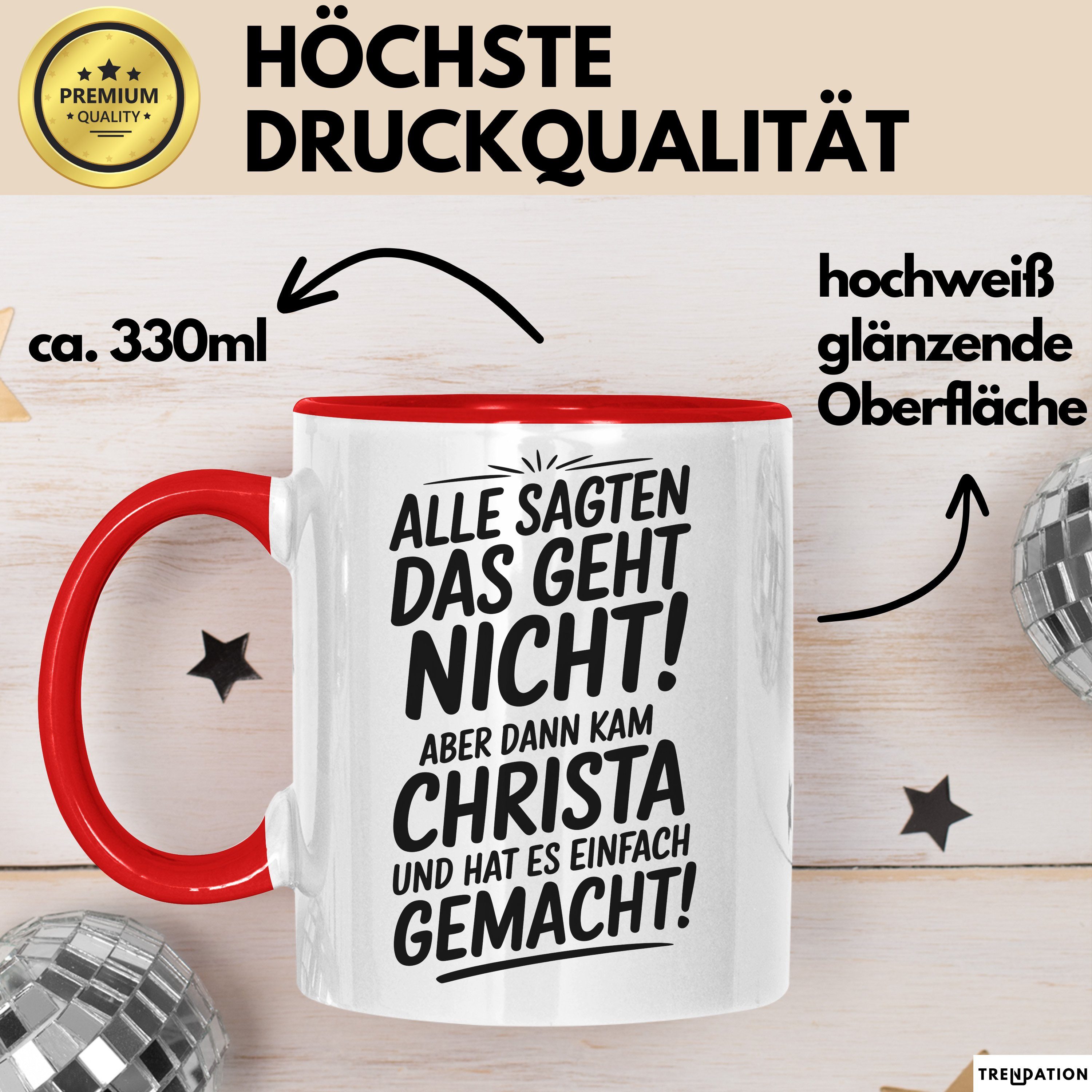 Trendation Tasse Christa Tasse Geschenk Alle Sagten Das Geht Nicht Aber Dann Kam Christ, Keramik