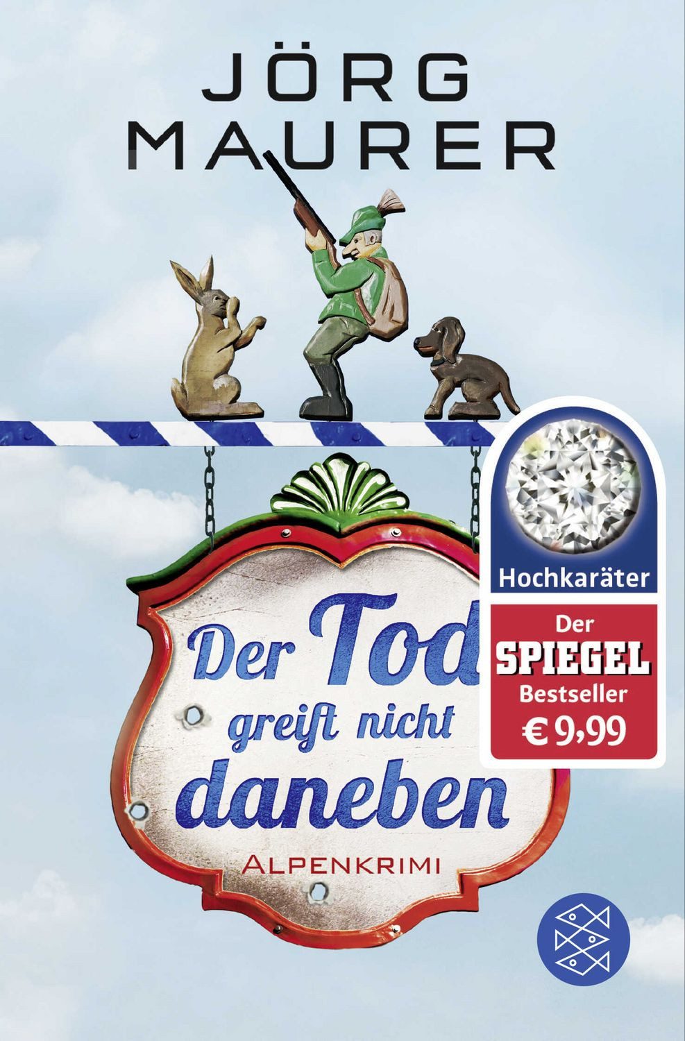 Der Tod greift nicht daneben / Kommissar Jennerwein Bd. 7 / Jörg Maurer, Alpenkrimi