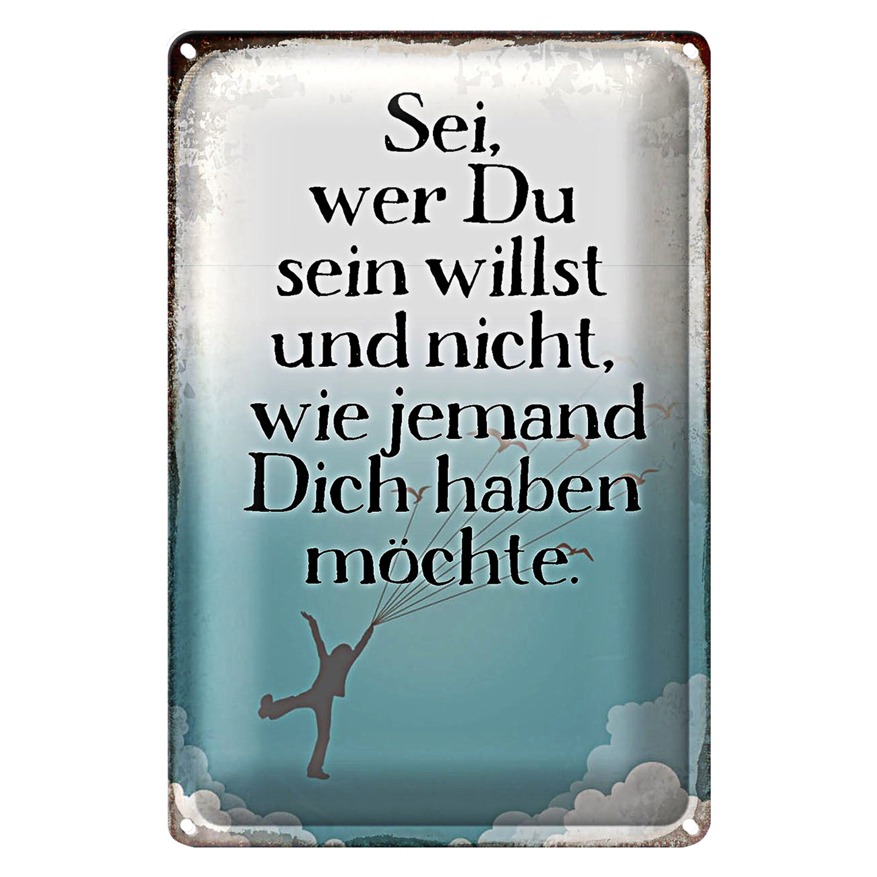 Metallschild Spruch 12x18cm sei wer du sein willst und nicht