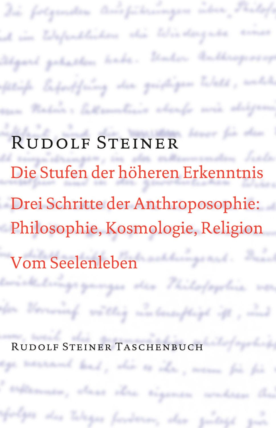 Sachbuch Die Stufen der höheren Erkenntnis. Drei Schritte der Anthroposophie: V Rudolf Steiner