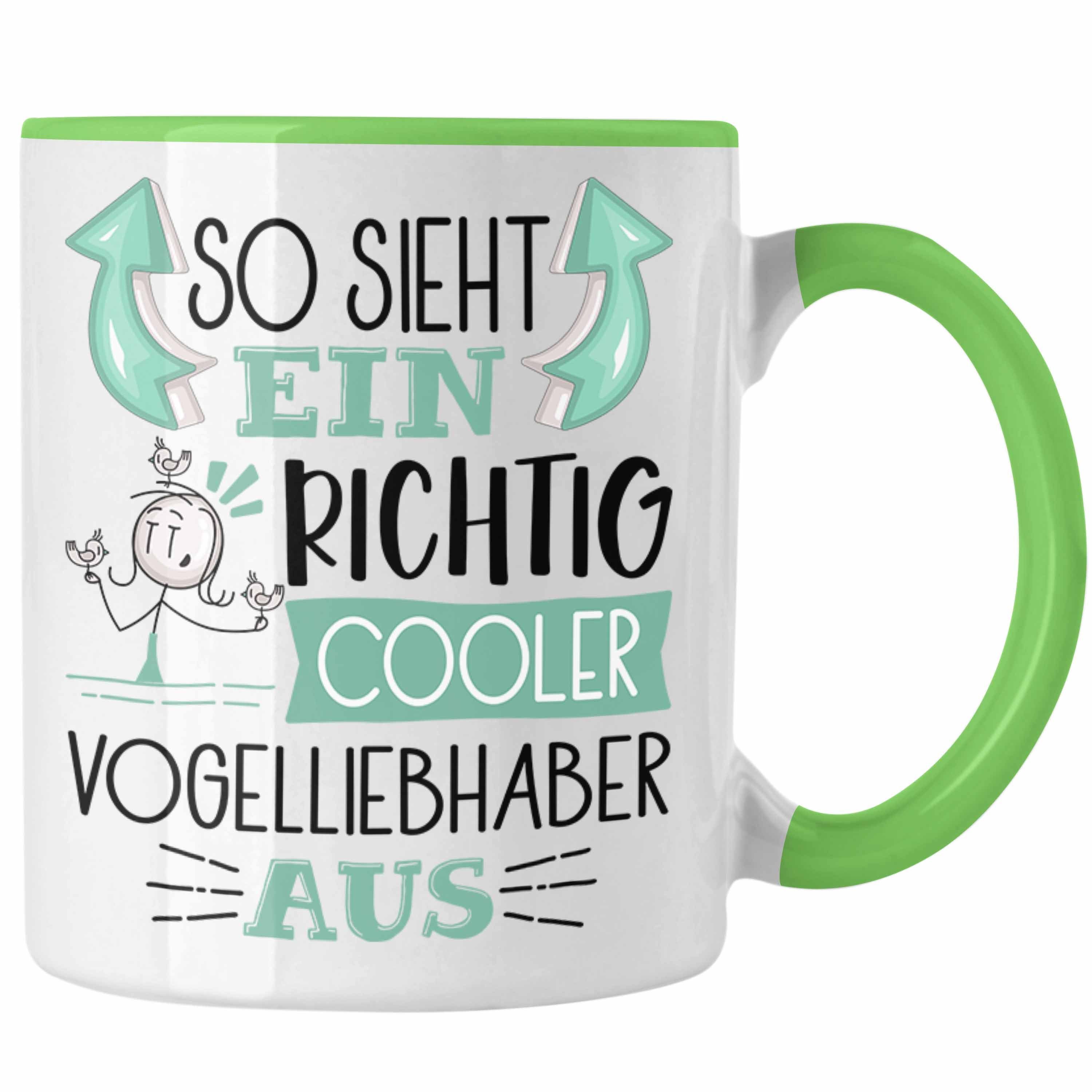 Trendation Tasse So Tasse Vogelliebhaber Aus Sieht Grün Cooler für Richtig Geschenk Ein Voge