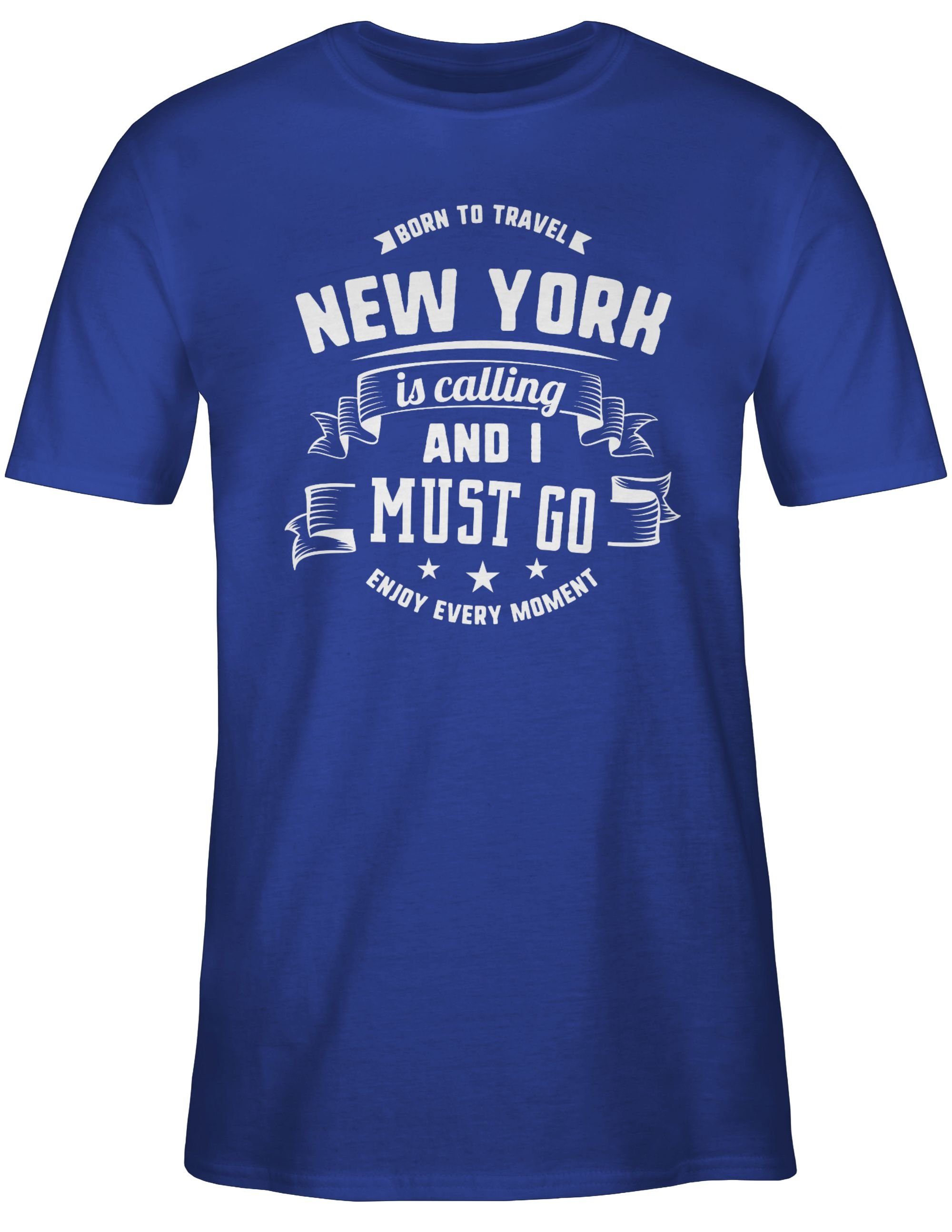 Weiß Outfit I Stadt Shirtracer go is and 03 und must calling City New T-Shirt Royalblau York
