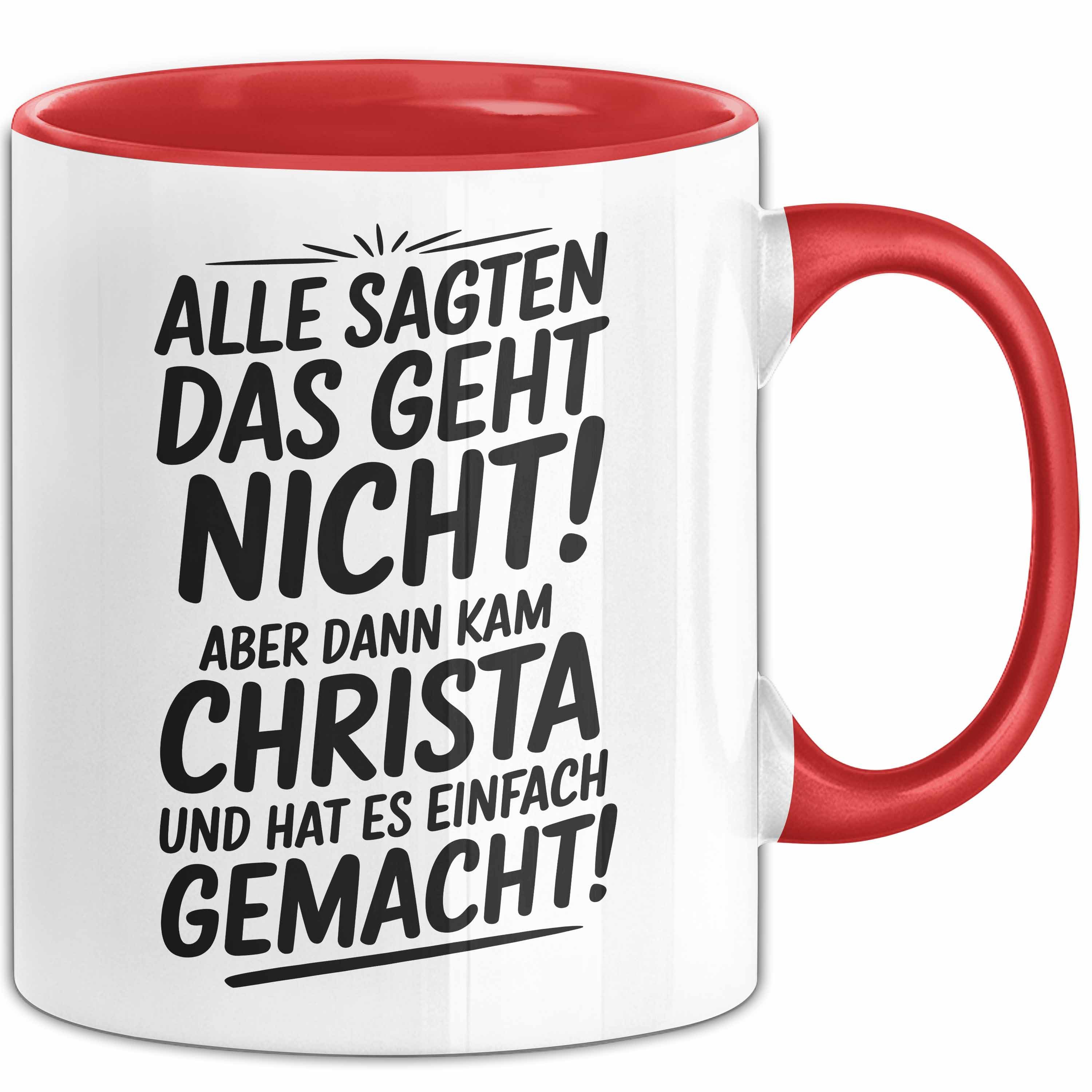 Trendation Tasse Christa Tasse Geschenk Alle Sagten Das Geht Nicht Aber Dann Kam Christ, Keramik